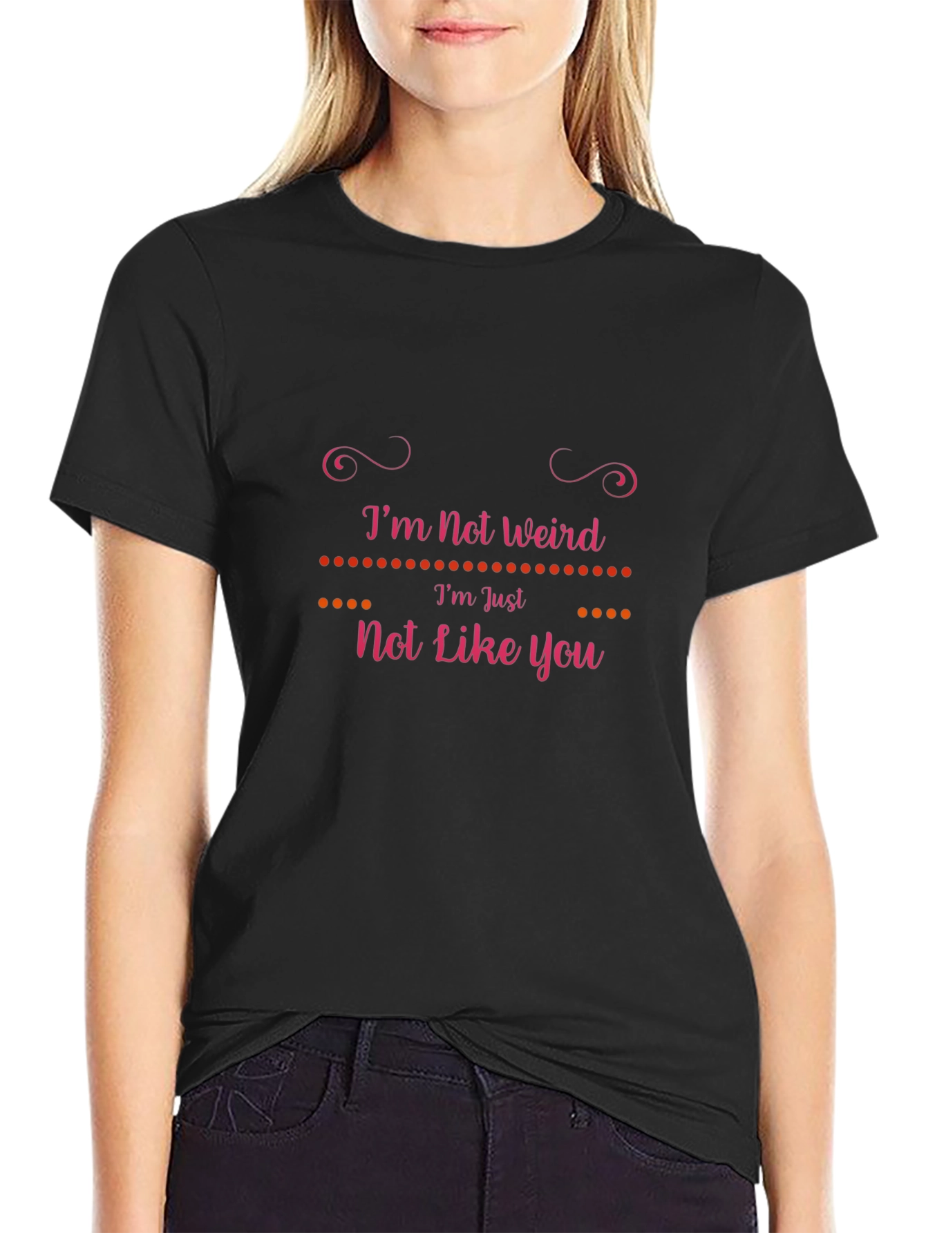 Im Not Weird T-Shirt: Unique Graphic Tee