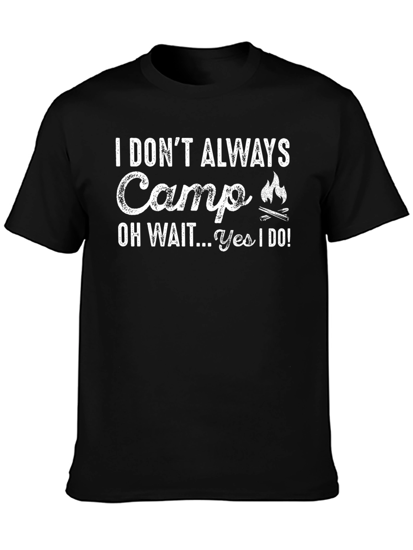 Funny Camping T-Shirt - I Dont Always Camp