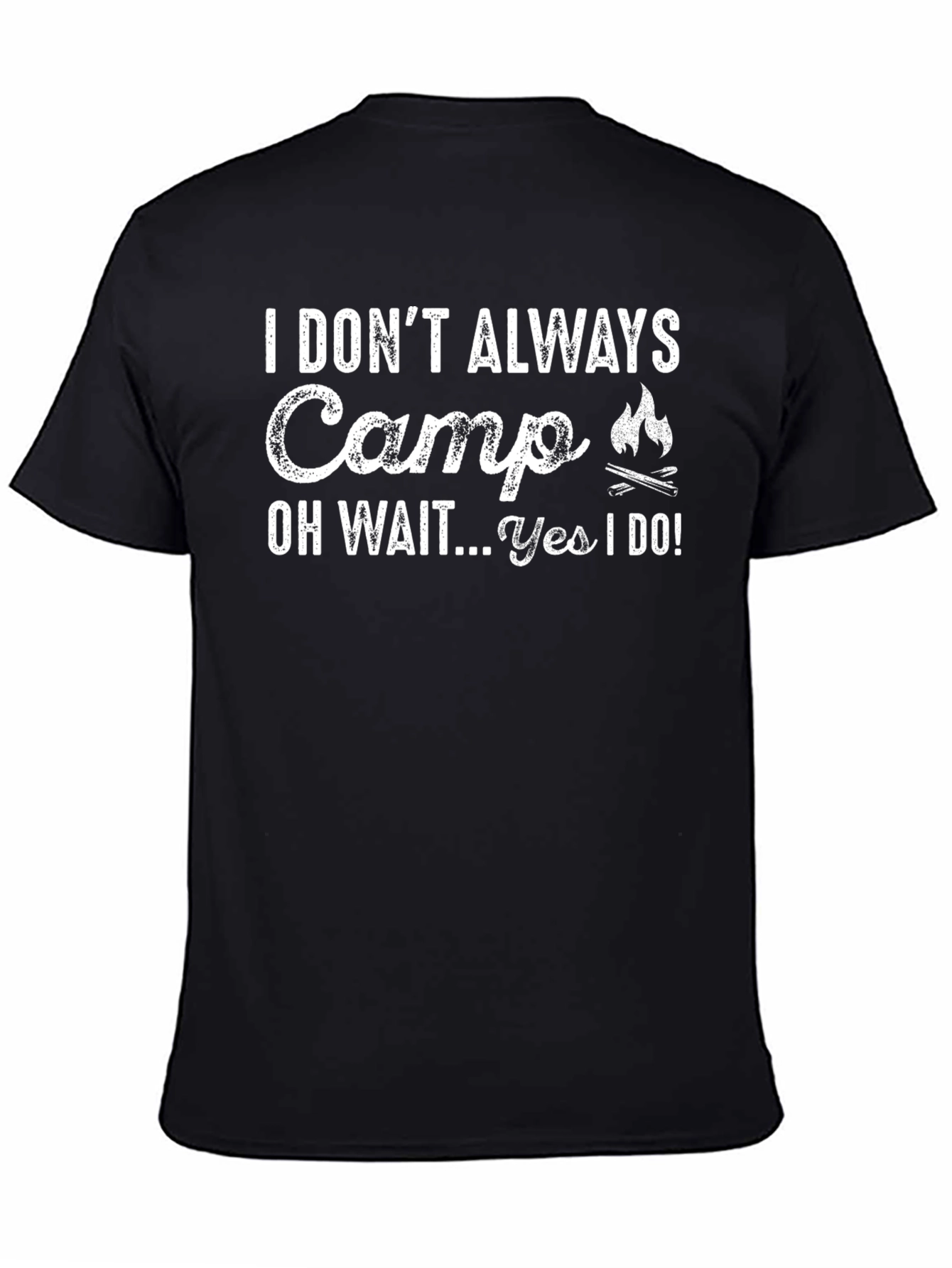 Funny Camping T-Shirt - I Dont Always Camp