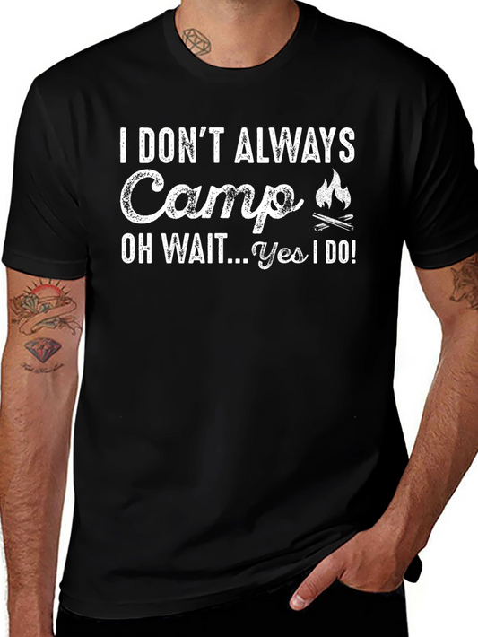 Funny Camping T-Shirt - I Dont Always Camp