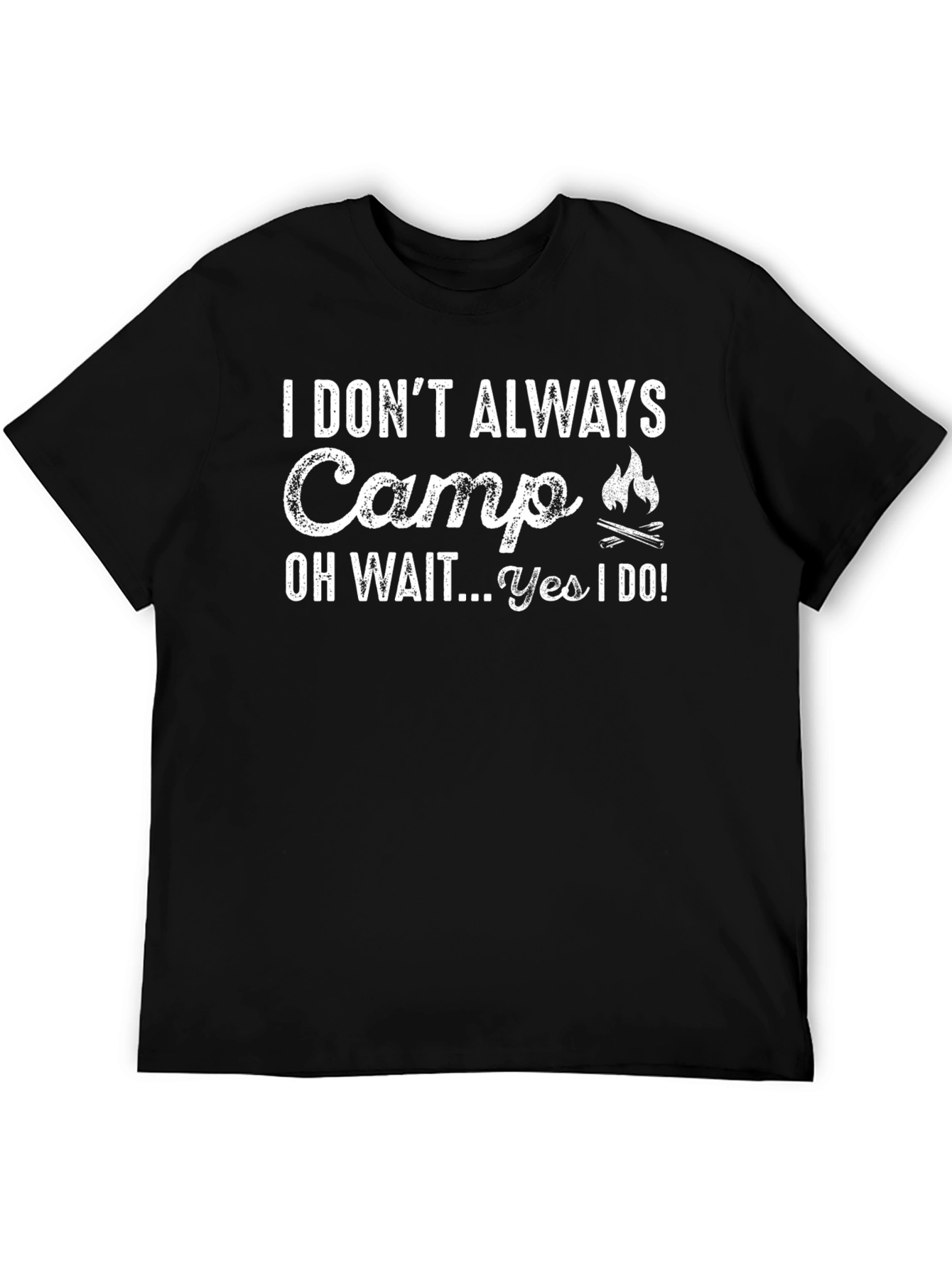 Funny Camping T-Shirt - I Dont Always Camp