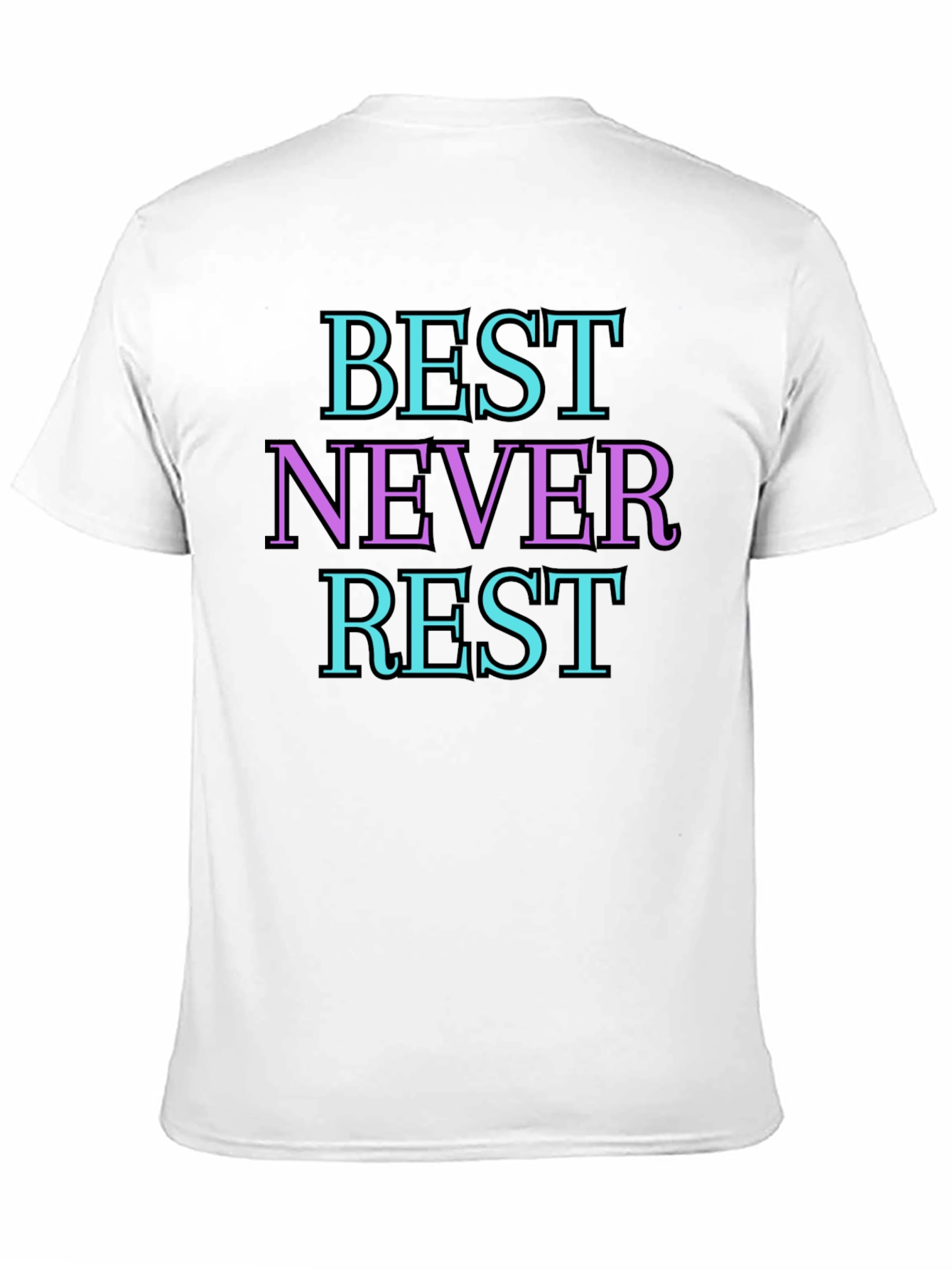 Best Never Rest T-Shirt - Motivational Apparel