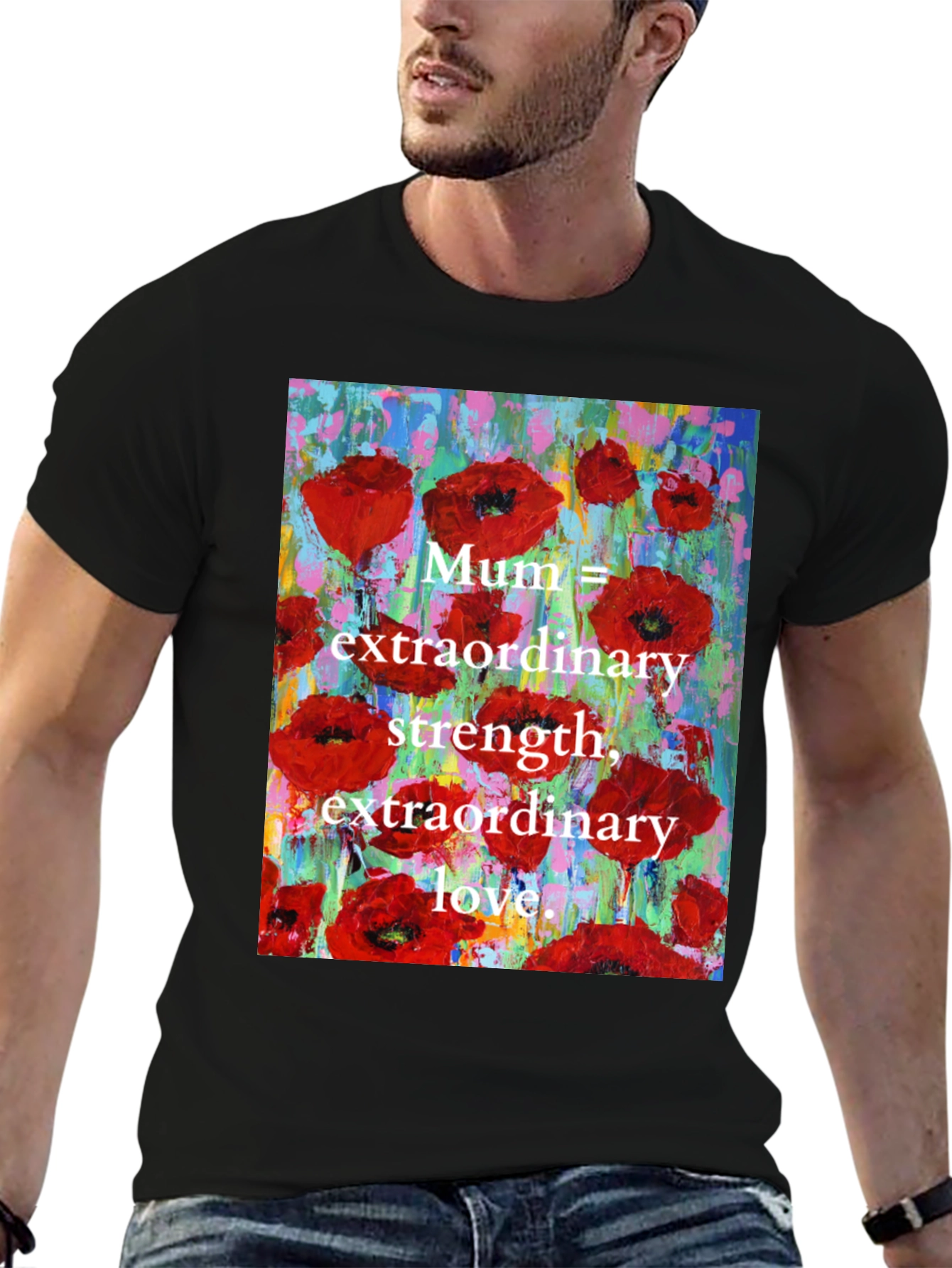 Mum Poppy T-Shirt - Extraordinary Strength & Love