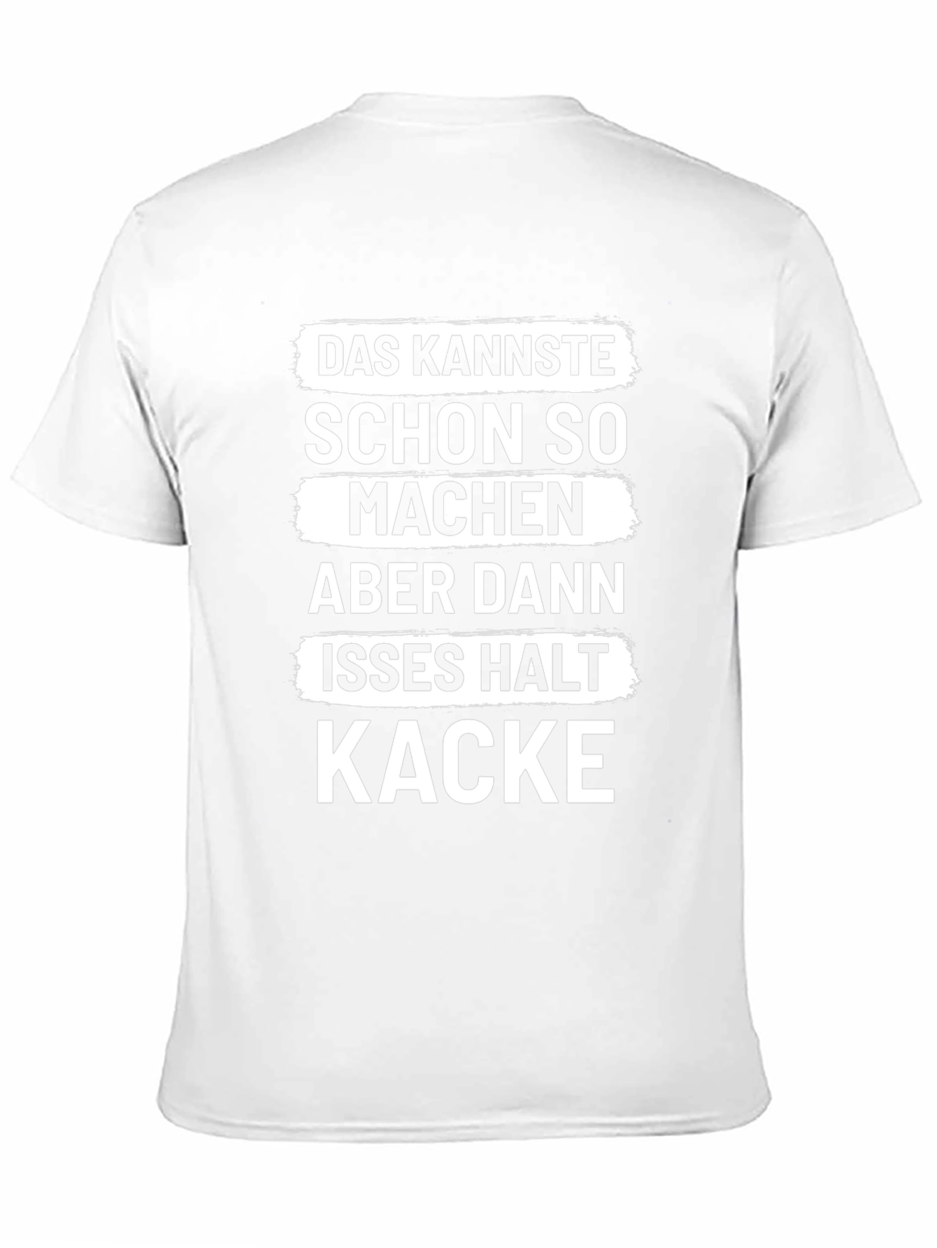 Funny German Kacke T-Shirt - You can do that...