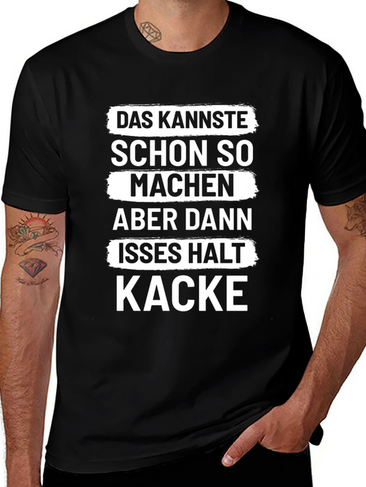 Funny German Kacke T-Shirt - You can do that...