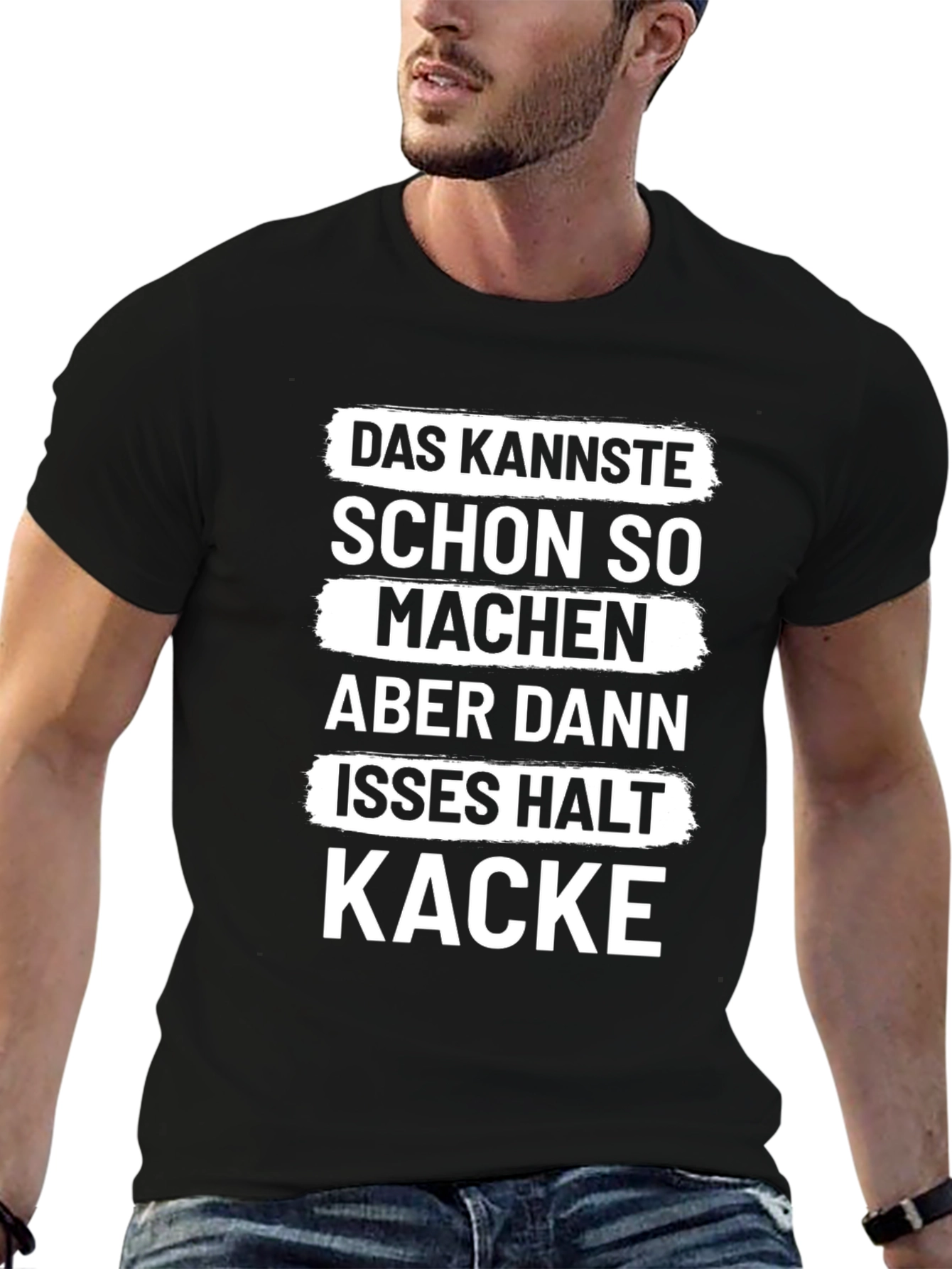 Funny German Kacke T-Shirt - You can do that...