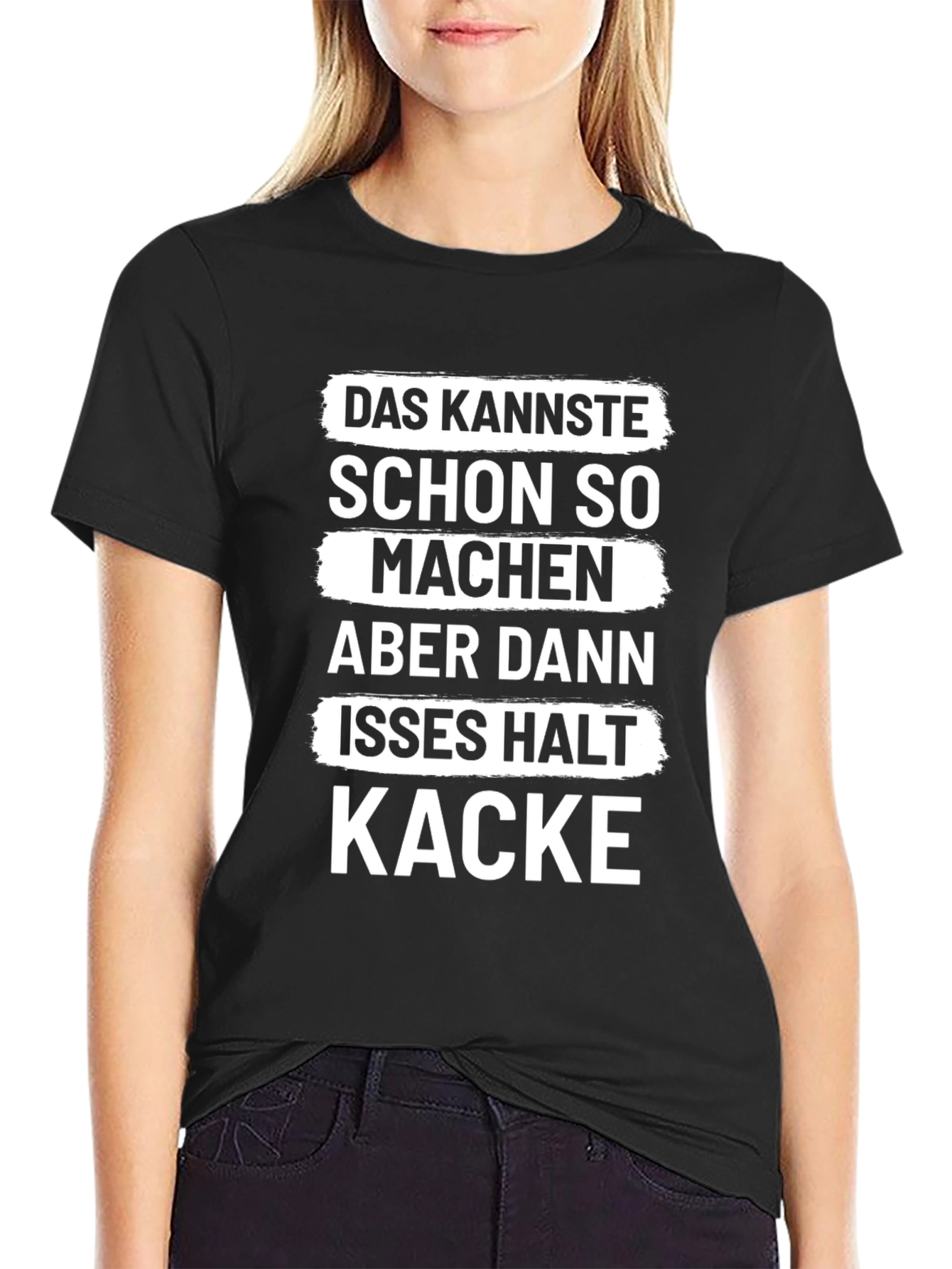 Funny German Kacke T-Shirt - You can do that...