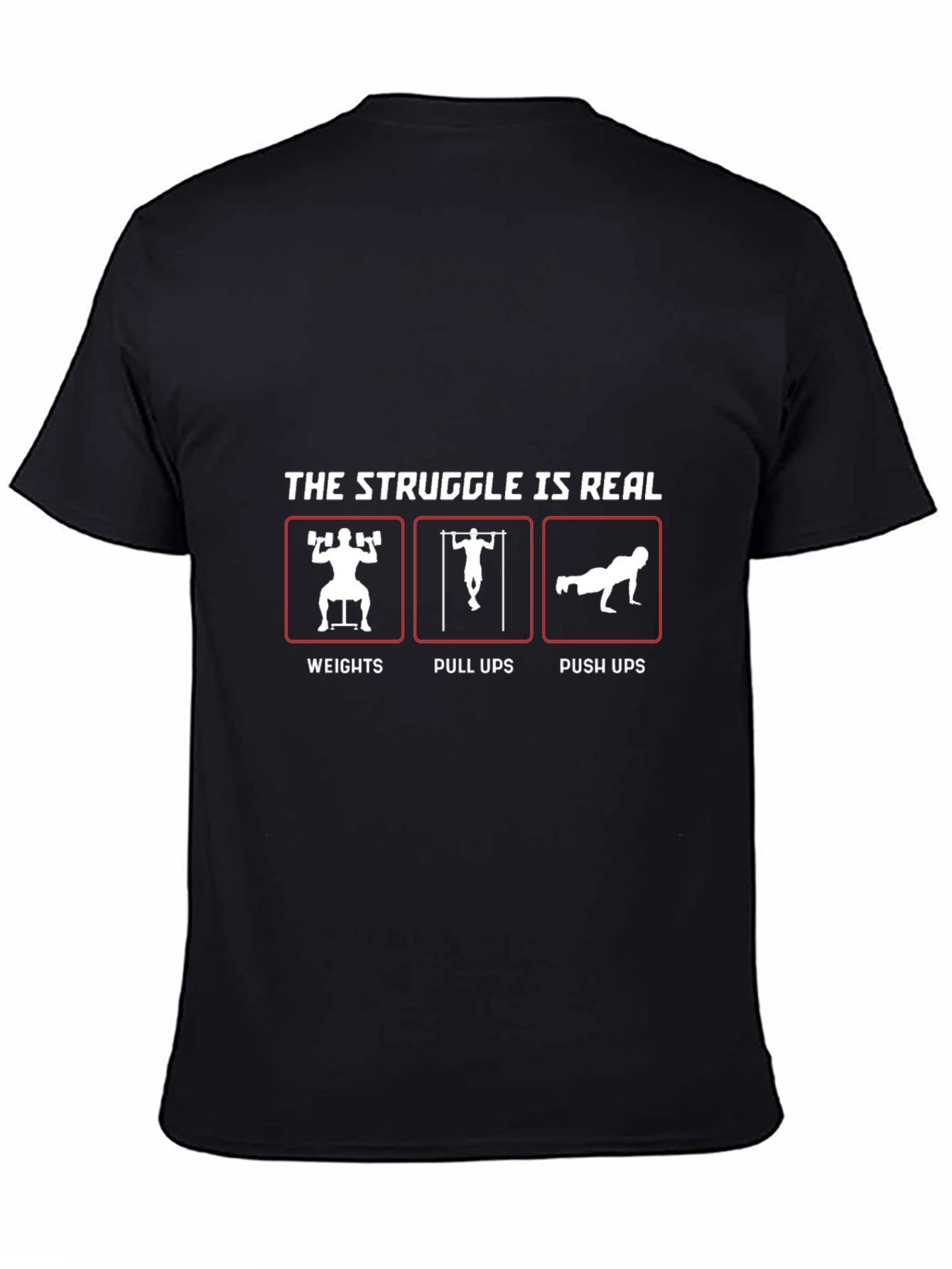 The Struggle Is Real Workout T-Shirt