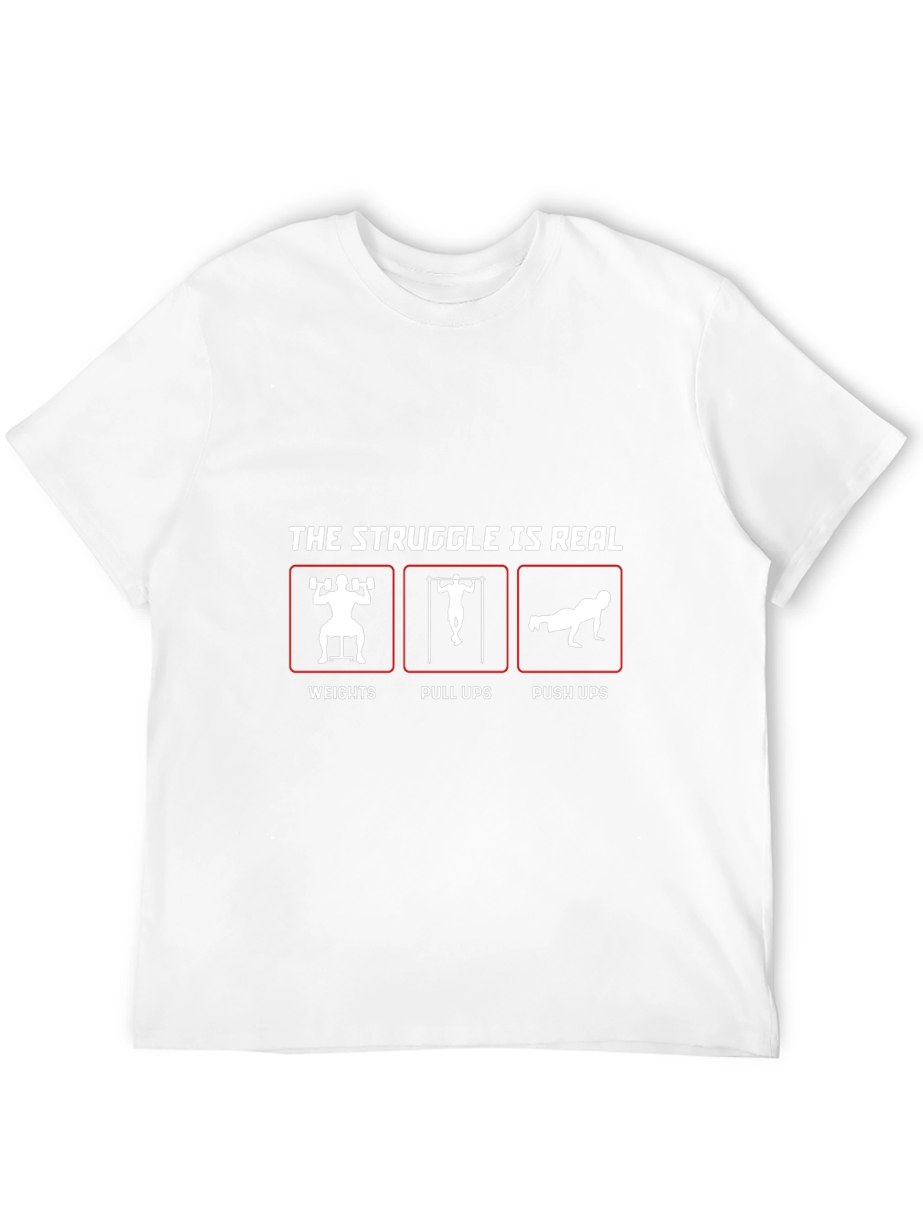 The Struggle Is Real Workout T-Shirt