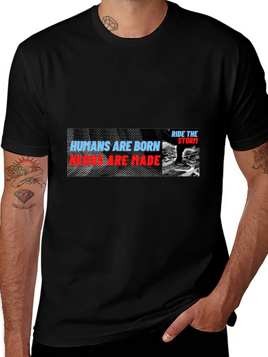 Humans Are Born T-Shirt - Ride the Storm Graphic Tee