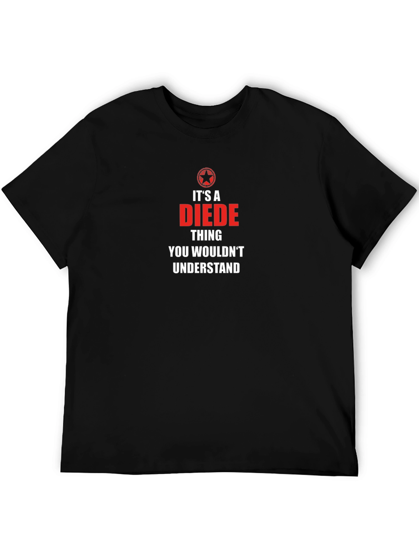 Its A Diede Thing T-Shirt