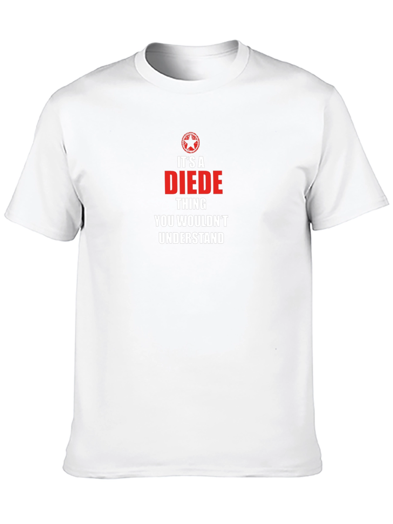 Its A Diede Thing T-Shirt