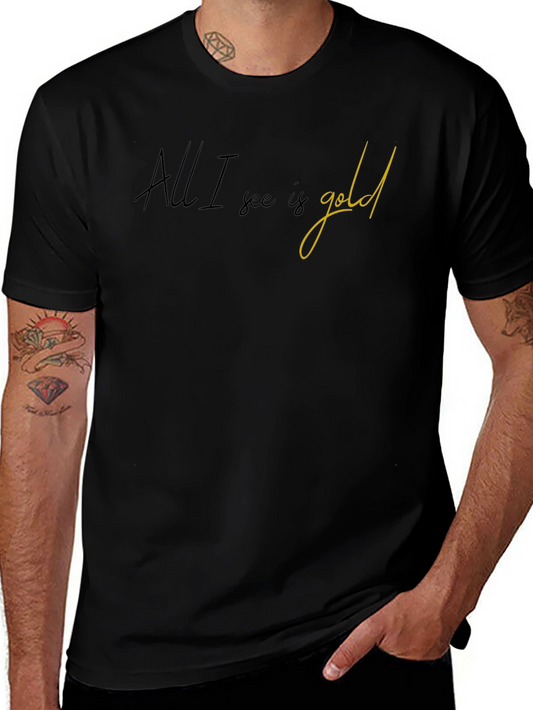 All I See is Gold Graphic Tee - Casual Black T-Shirt