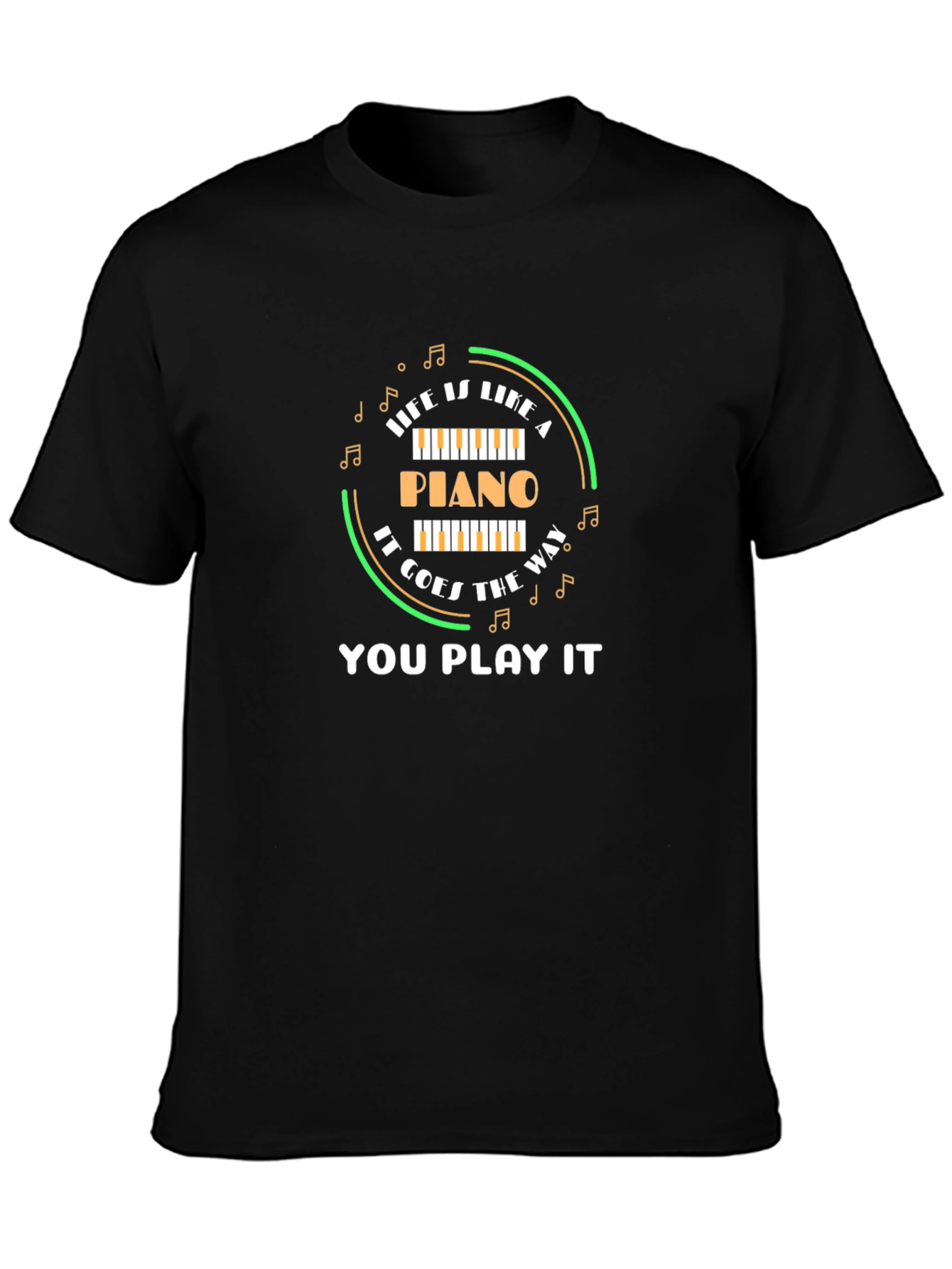 Life Is Like A Piano Black T-Shirt