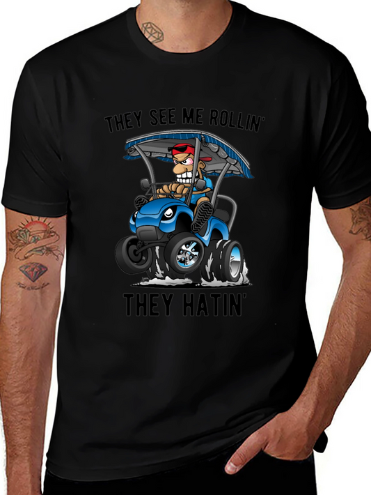 They See Me Rollin T-Shirt