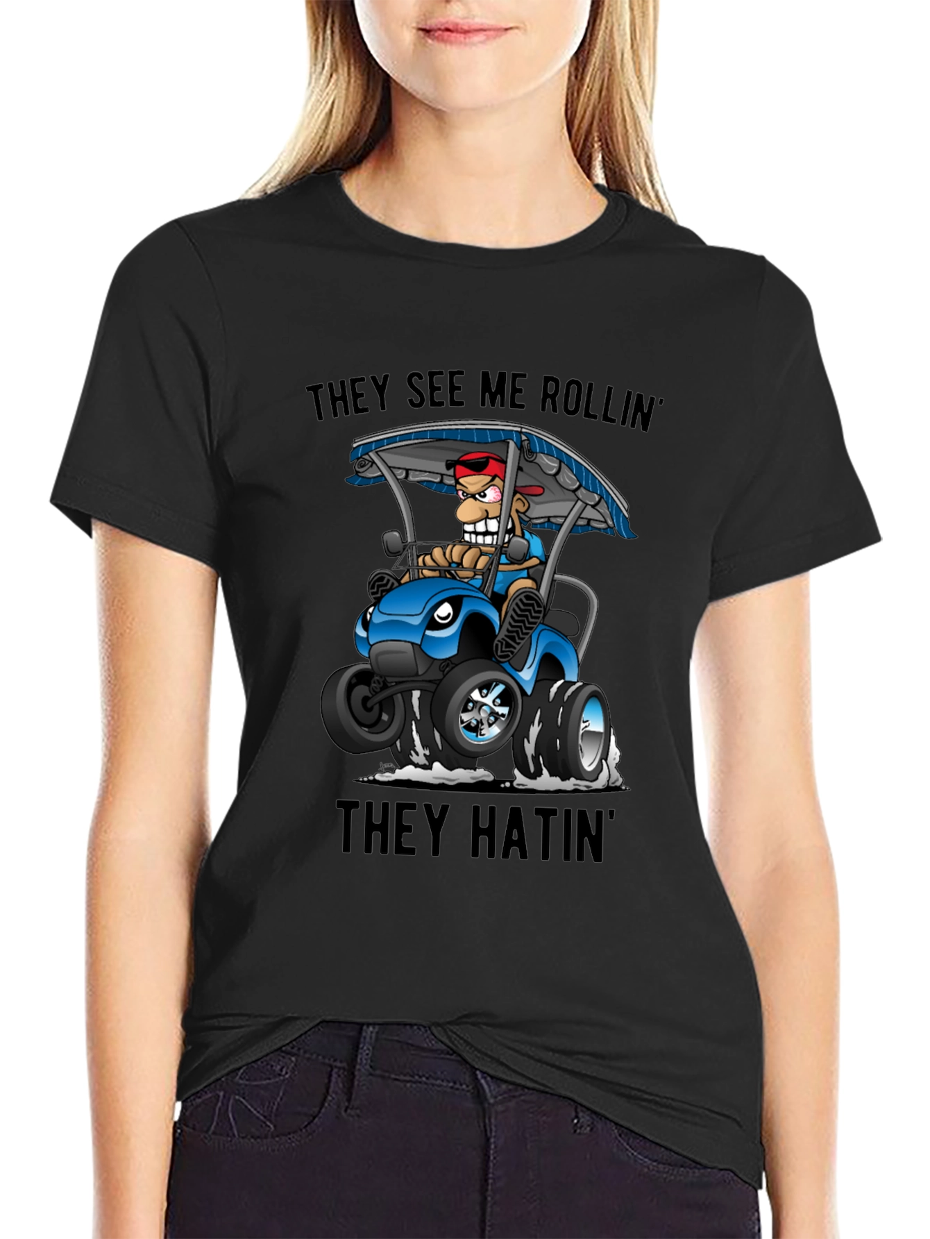 They See Me Rollin T-Shirt