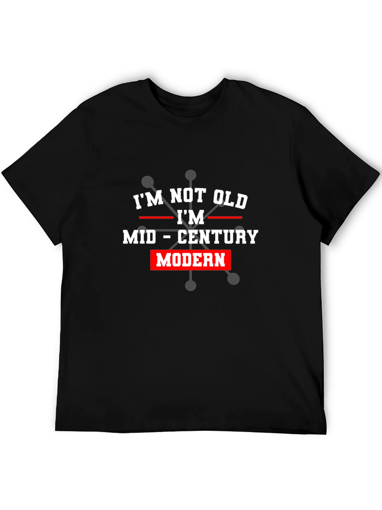 Mid-Century Modern T-Shirt - Not Old Classic Style