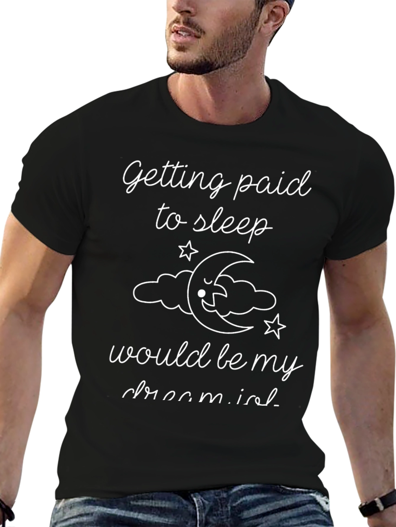 Funny Getting Paid to Sleep Graphic T-Shirt