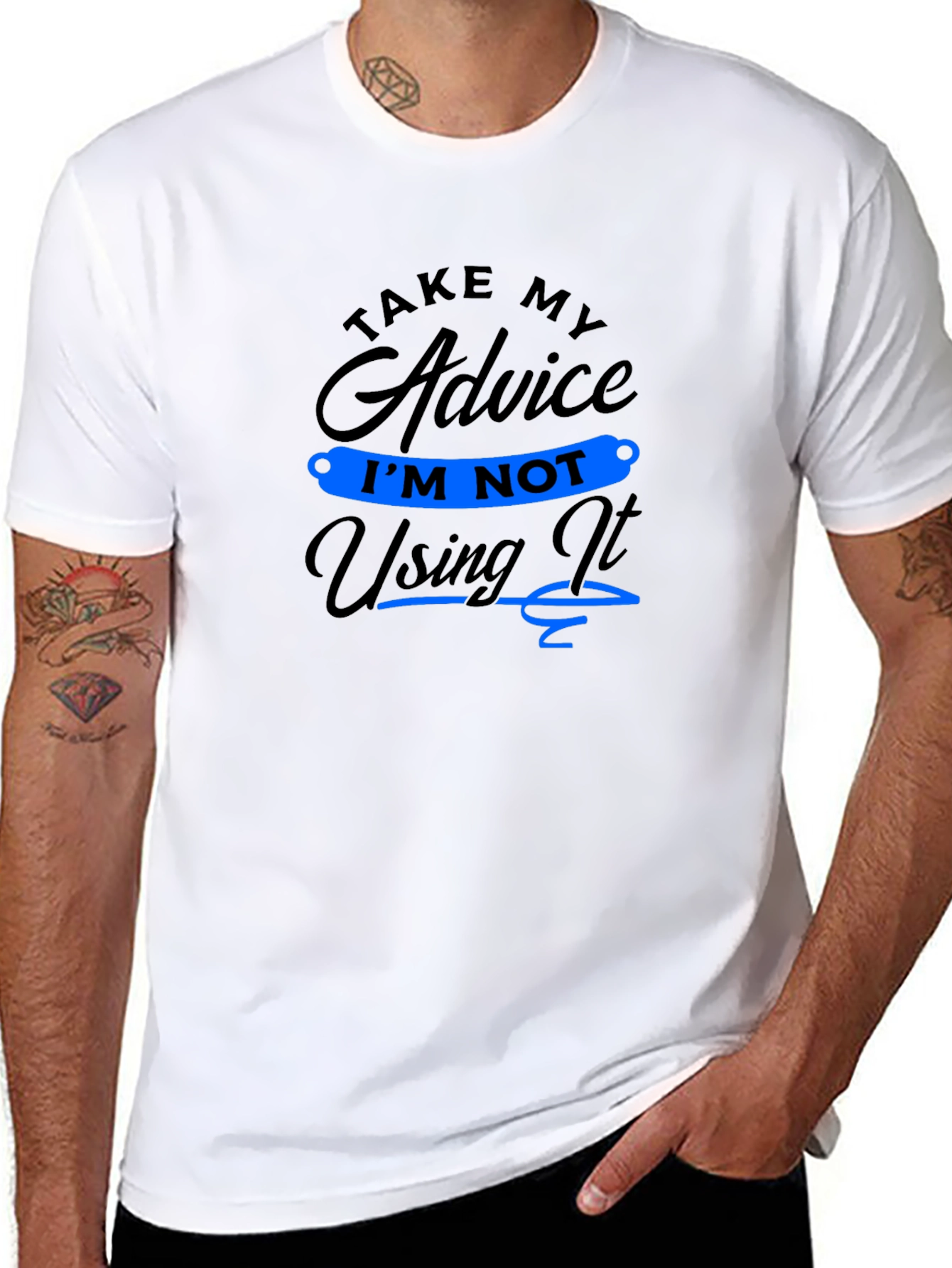 Funny Advice T-Shirt: Im Not Using It