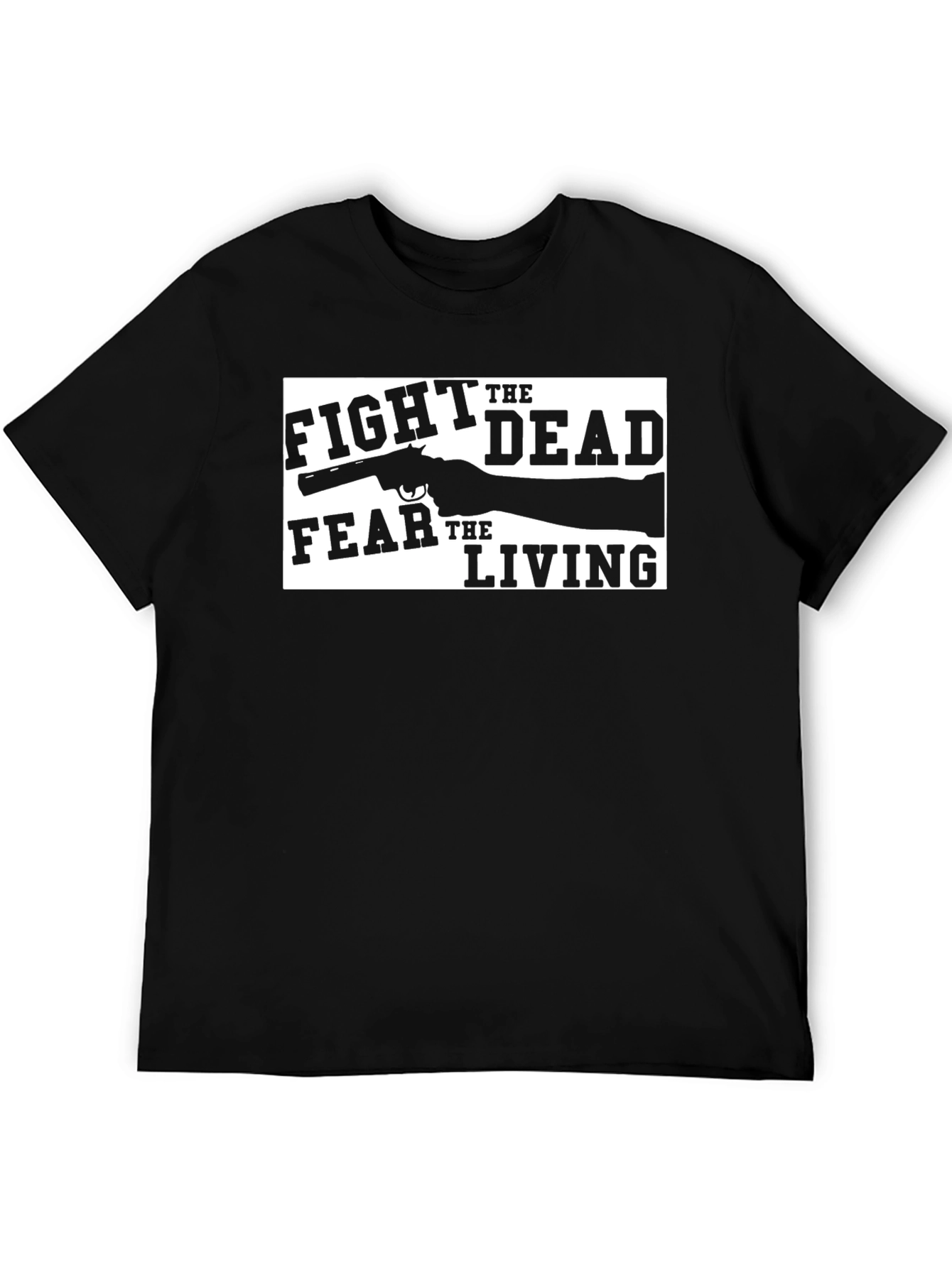 Fight the Dead Fear the Living Graphic Tee