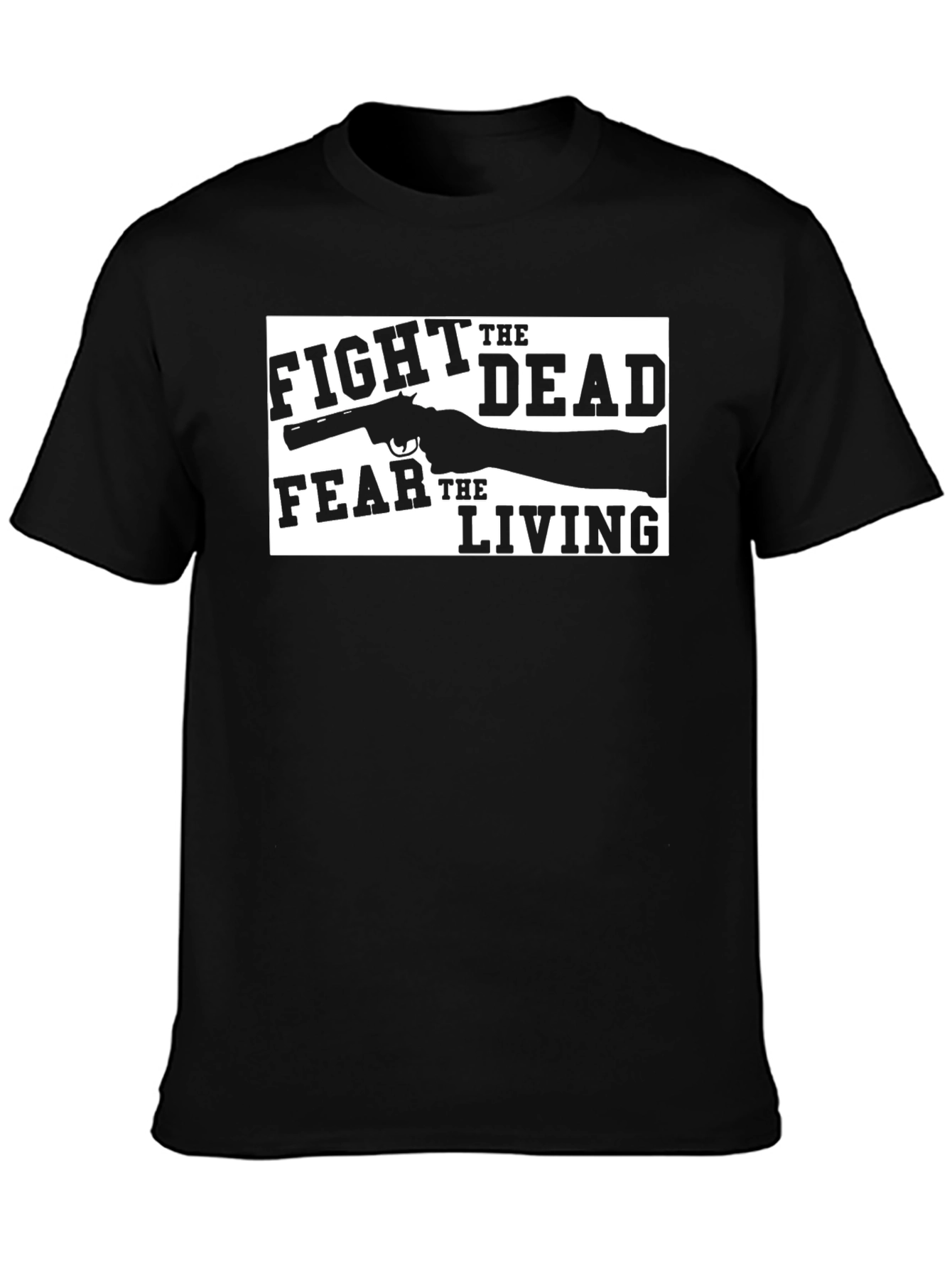 Fight the Dead Fear the Living Graphic Tee