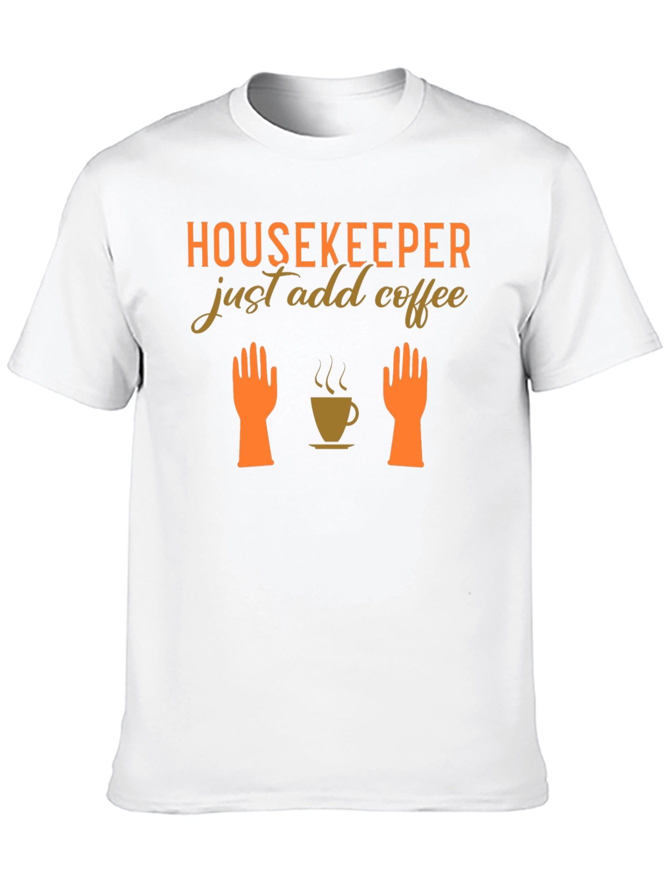 Housekeeper Just Add Coffee T-Shirt