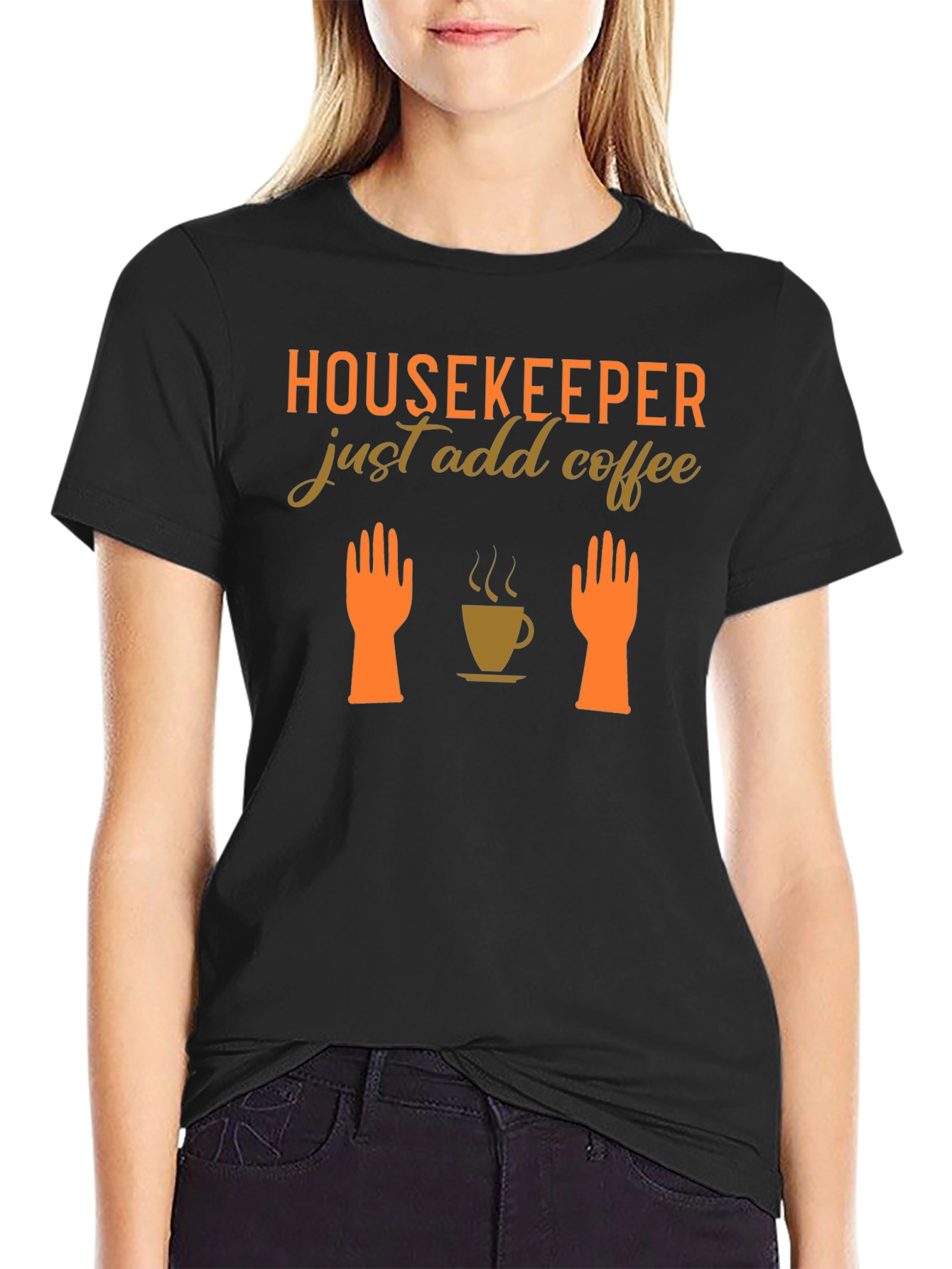 Housekeeper Just Add Coffee T-Shirt