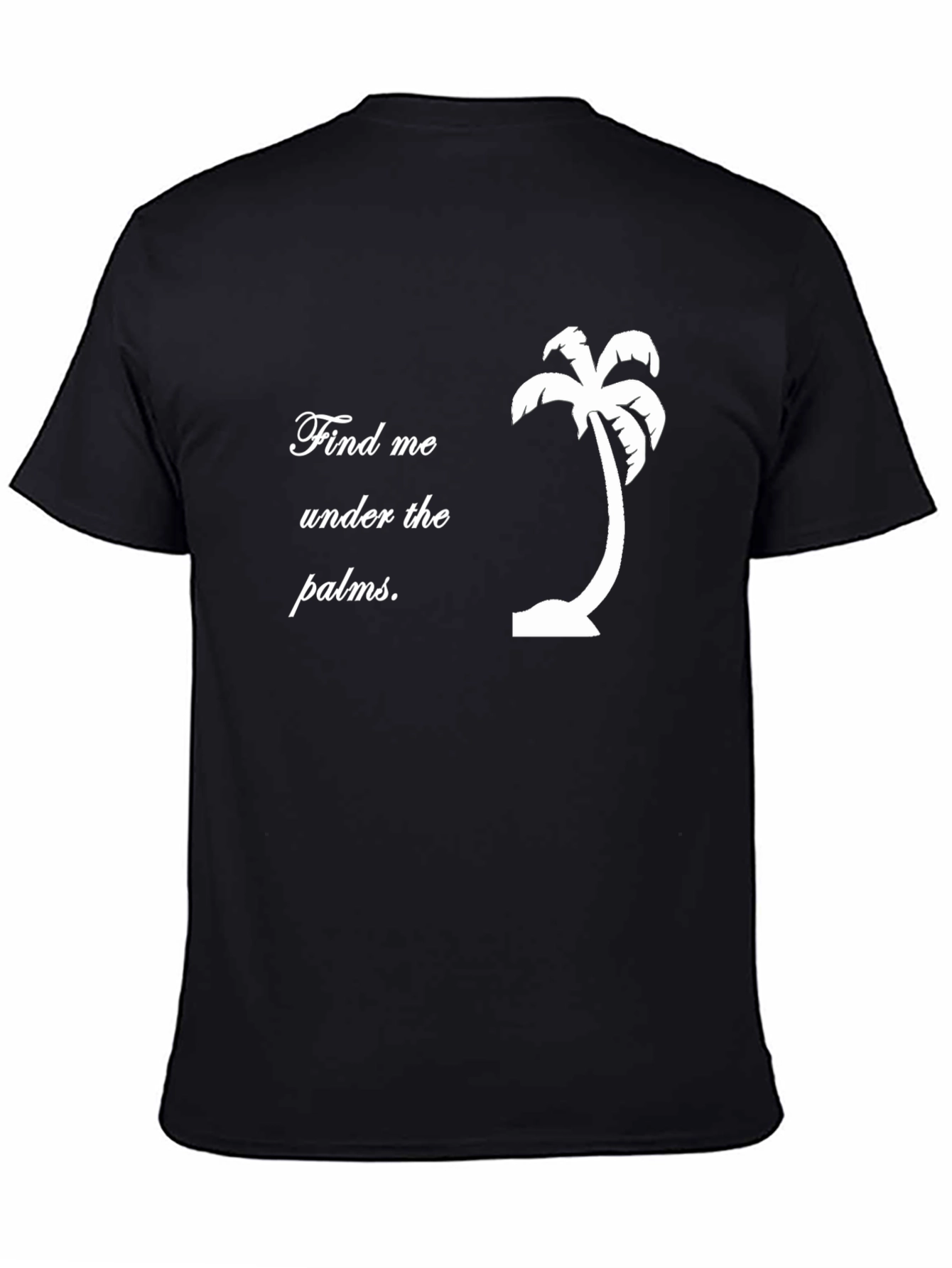 Find Me Under the Palms T-Shirt - Black