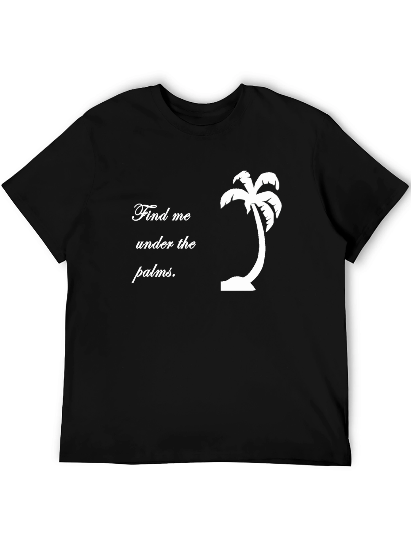 Find Me Under the Palms T-Shirt - Black