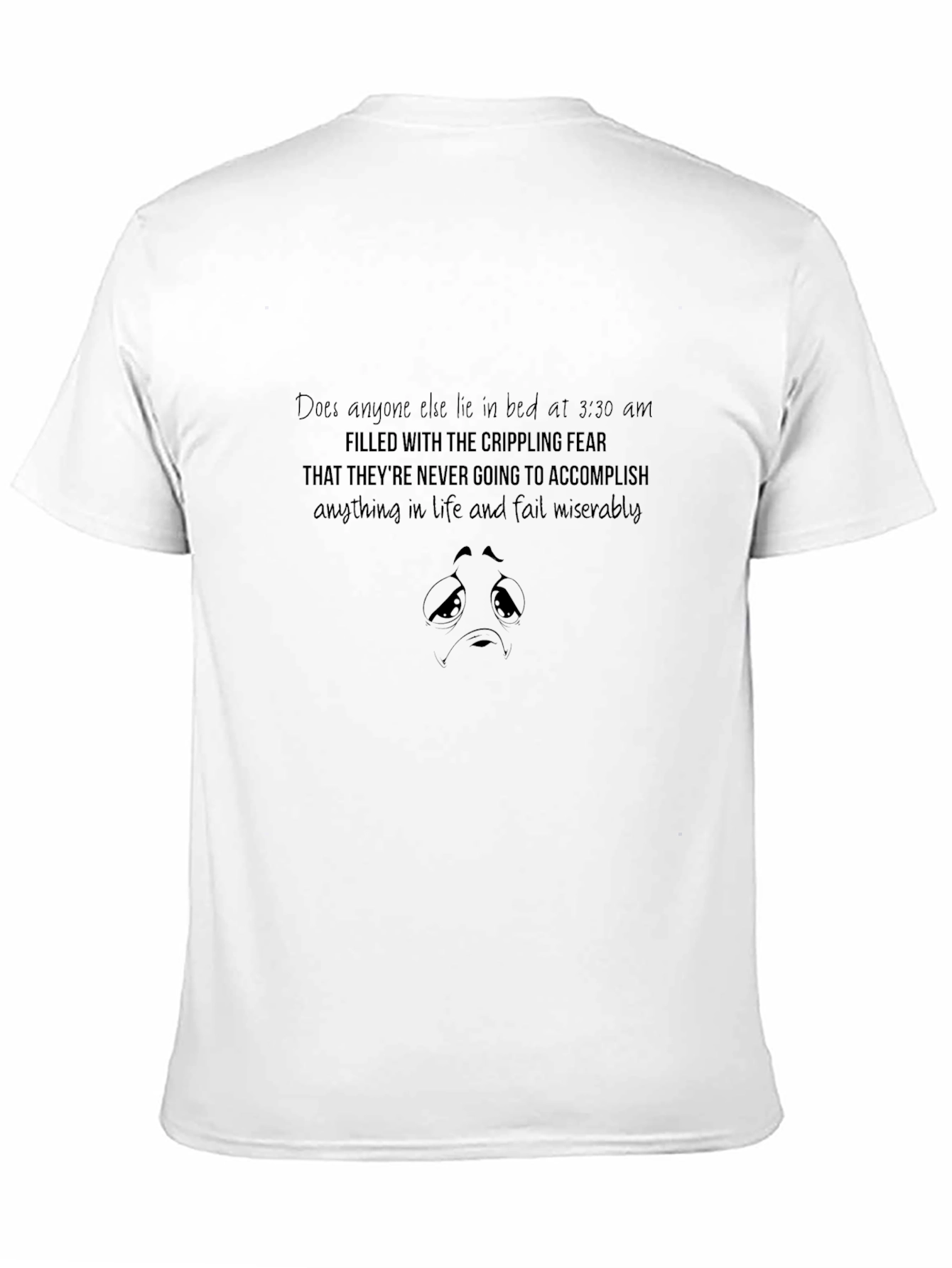 Existential Angst T-Shirt - 3:30 AM Edition