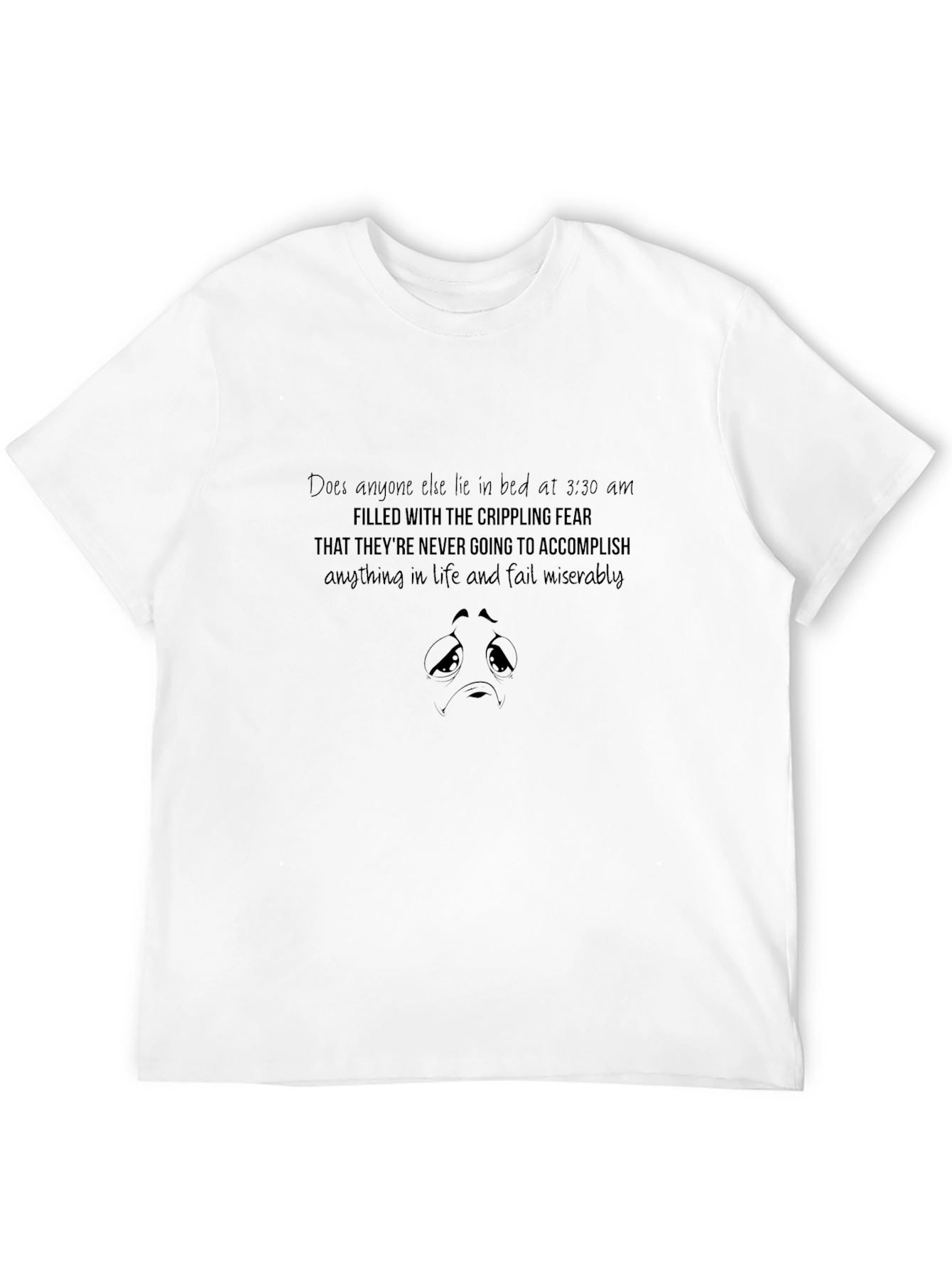 Existential Angst T-Shirt - 3:30 AM Edition
