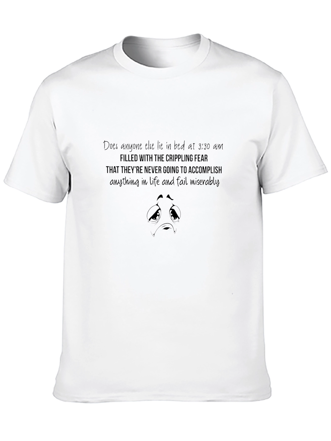 Existential Angst T-Shirt - 3:30 AM Edition