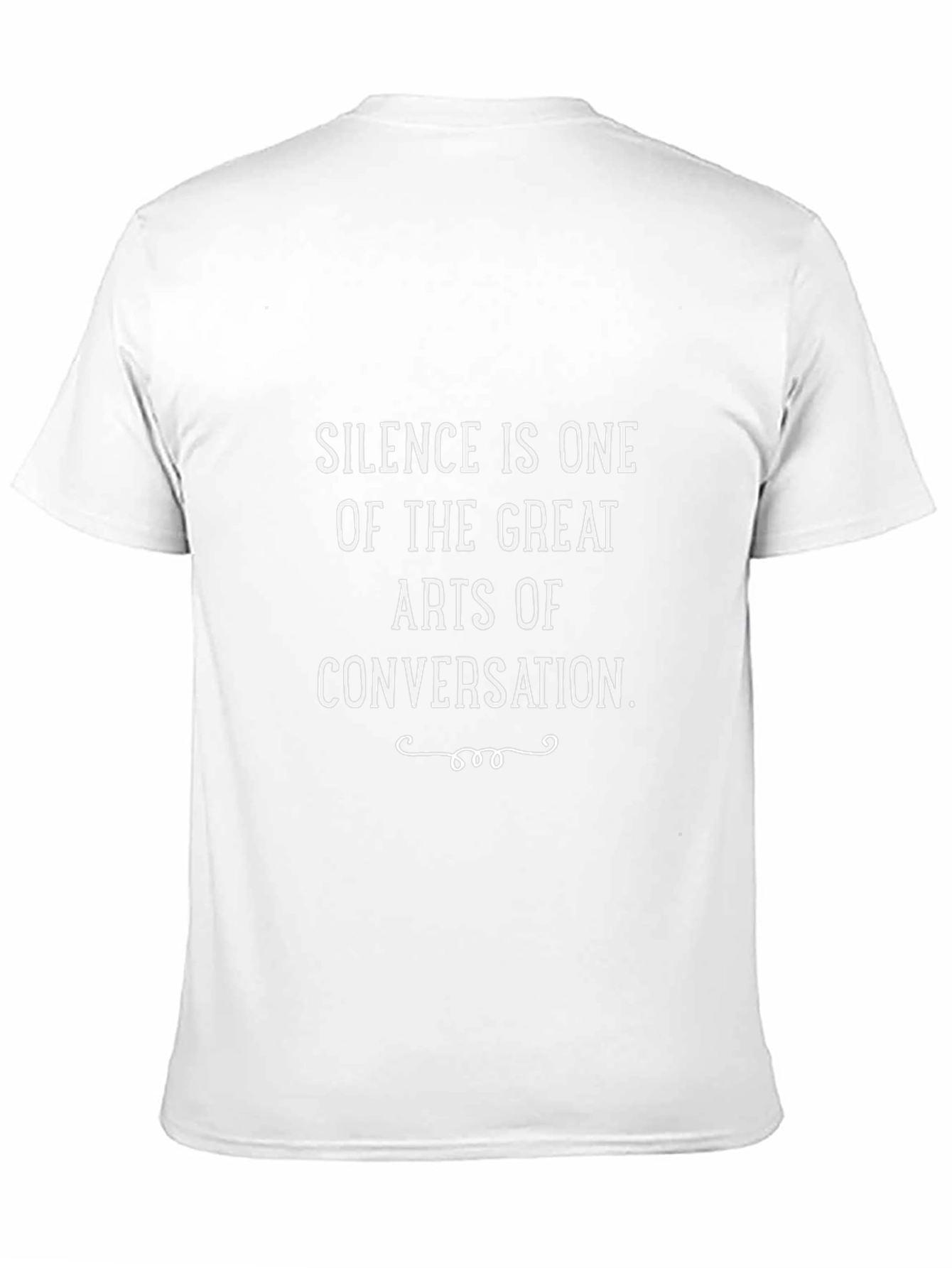 Silence is One of the Great Arts T-Shirt