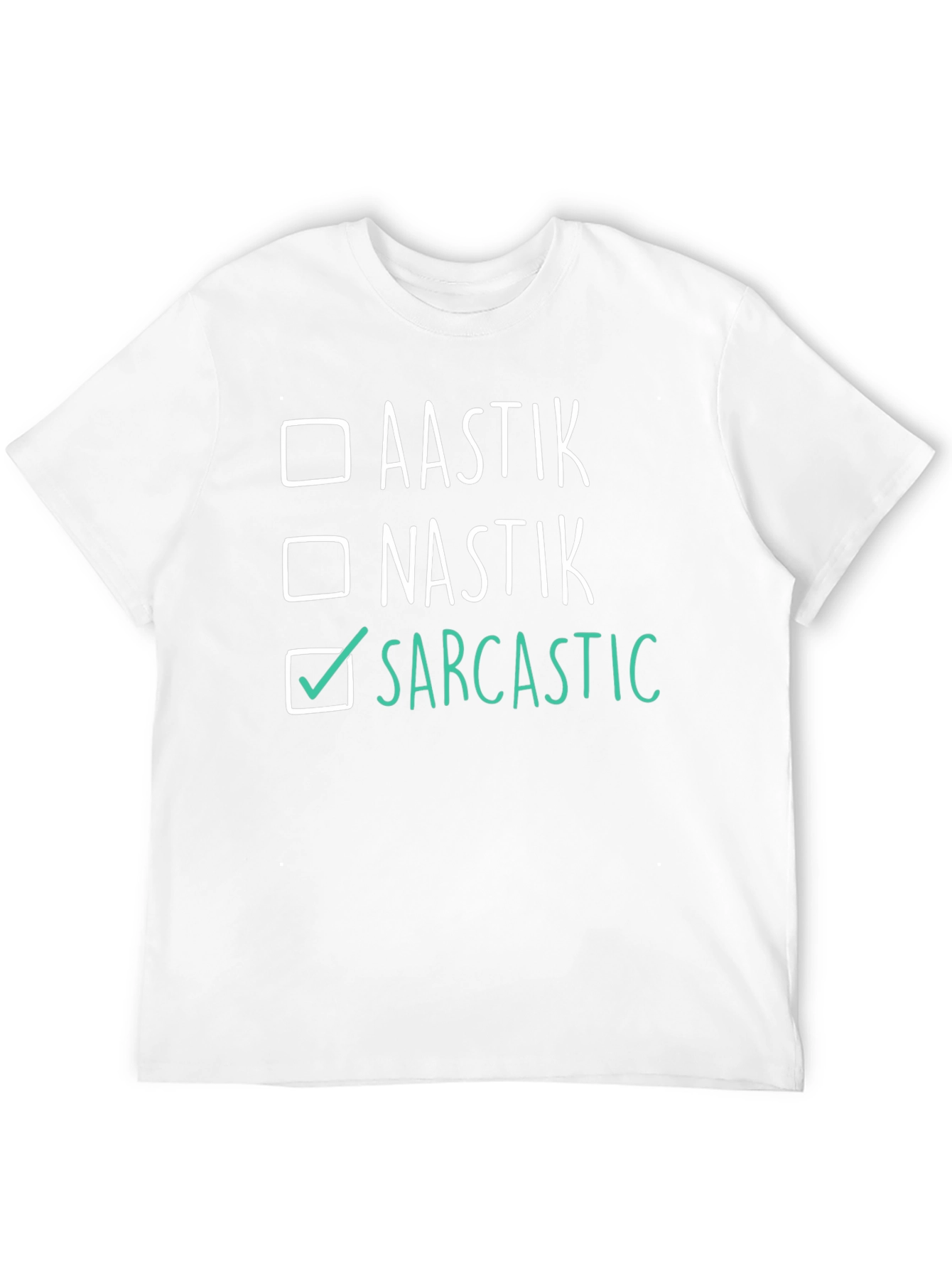 Sarcastic T-Shirt - Funny Humor Tee
