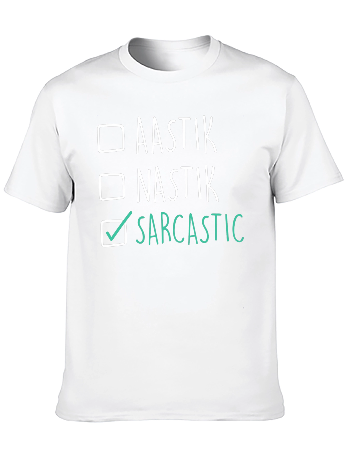 Sarcastic T-Shirt - Funny Humor Tee