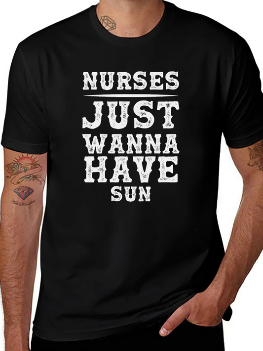 Nurses Just Wanna Have Sun T-Shirt