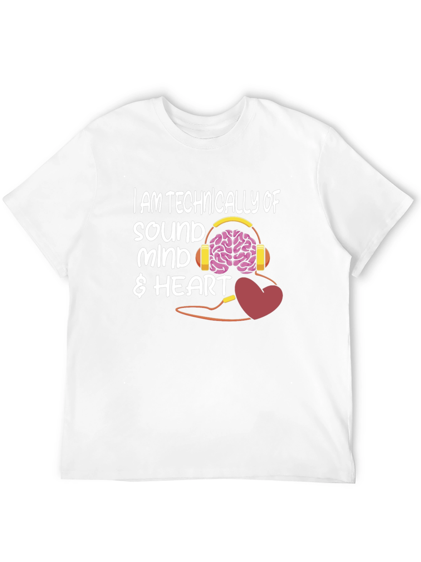 Sound Mind & Heart T-Shirt - Funny Graphic Tee