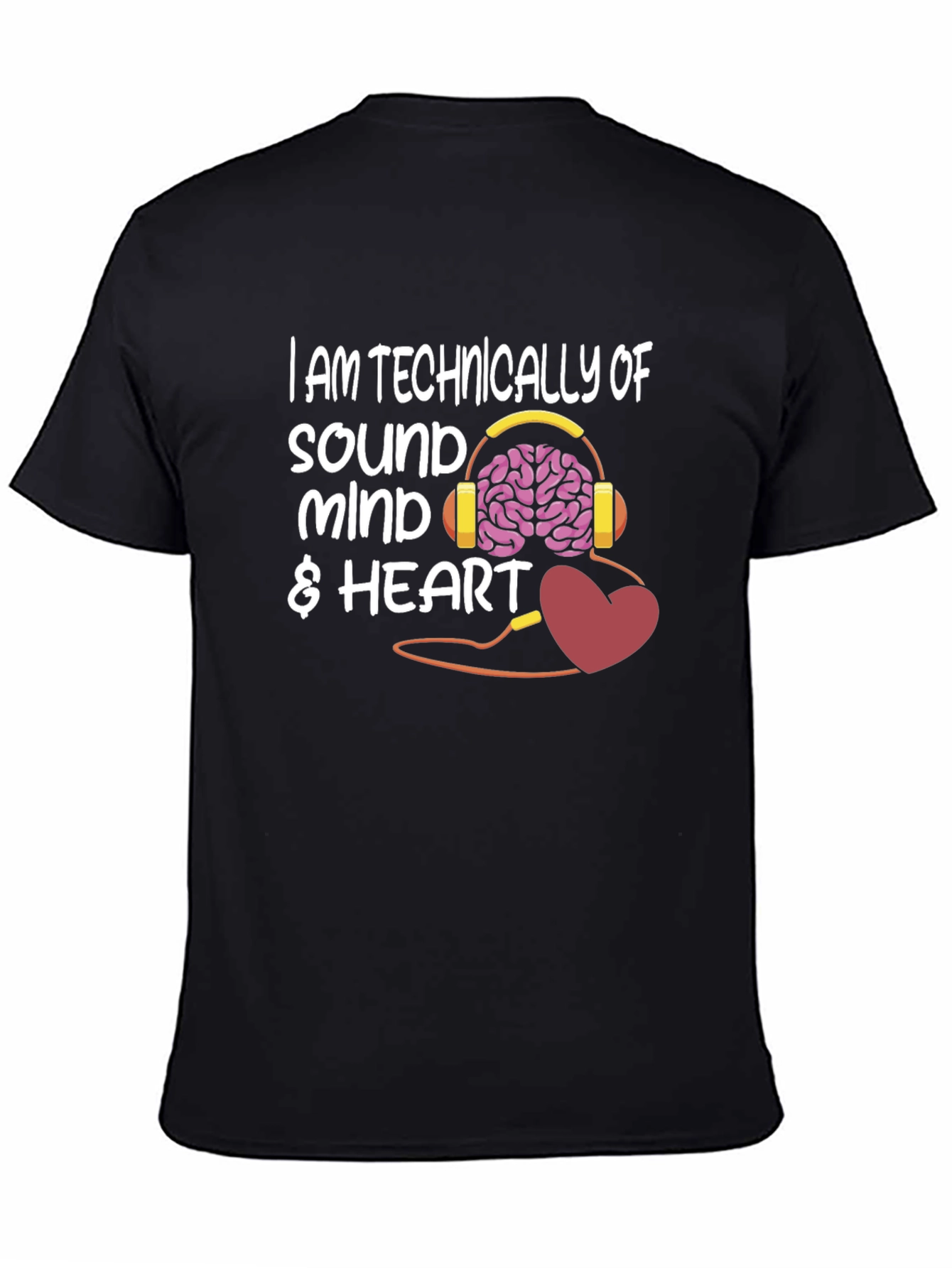 Sound Mind & Heart T-Shirt - Funny Graphic Tee