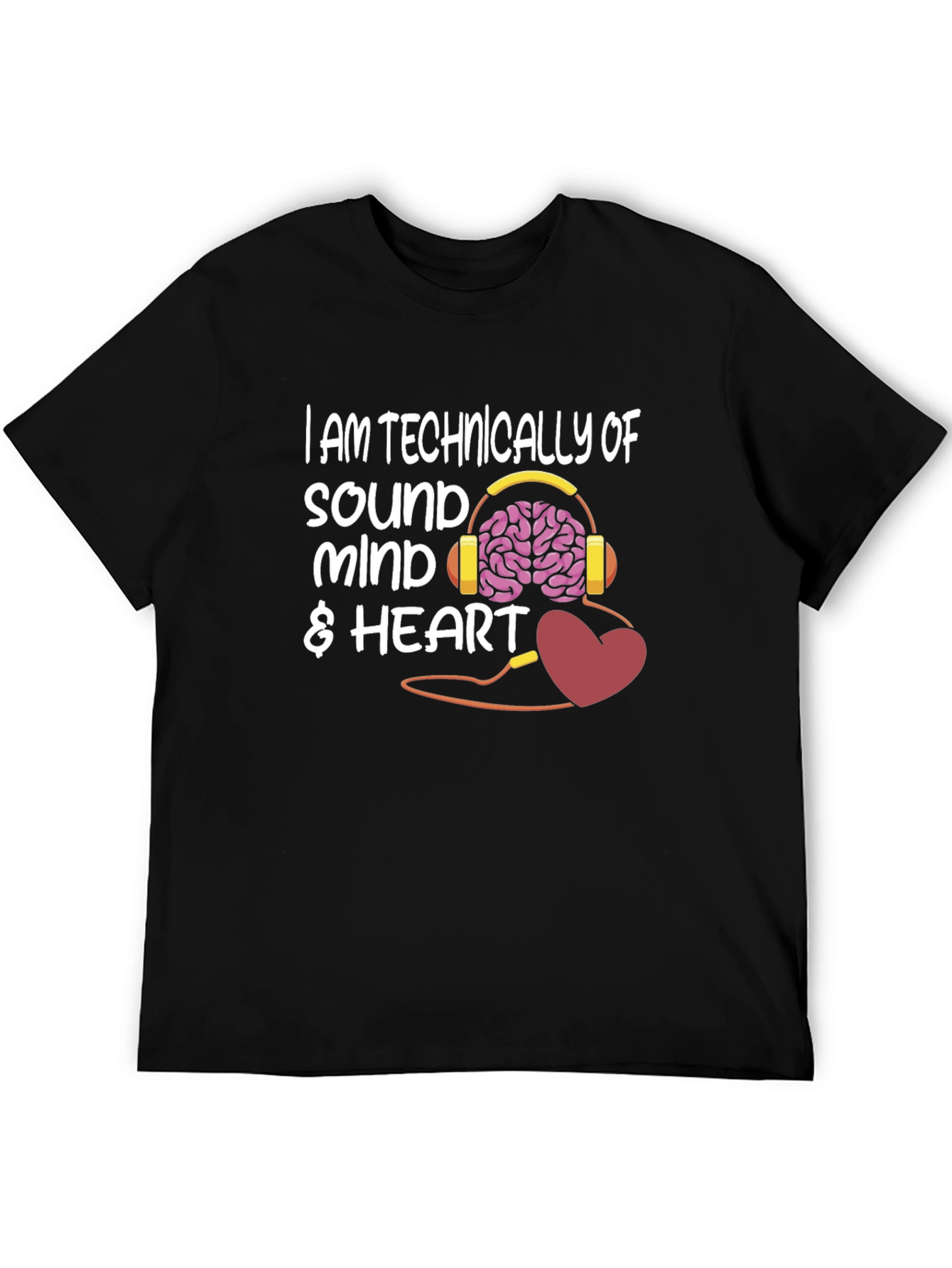 Sound Mind & Heart T-Shirt - Funny Graphic Tee