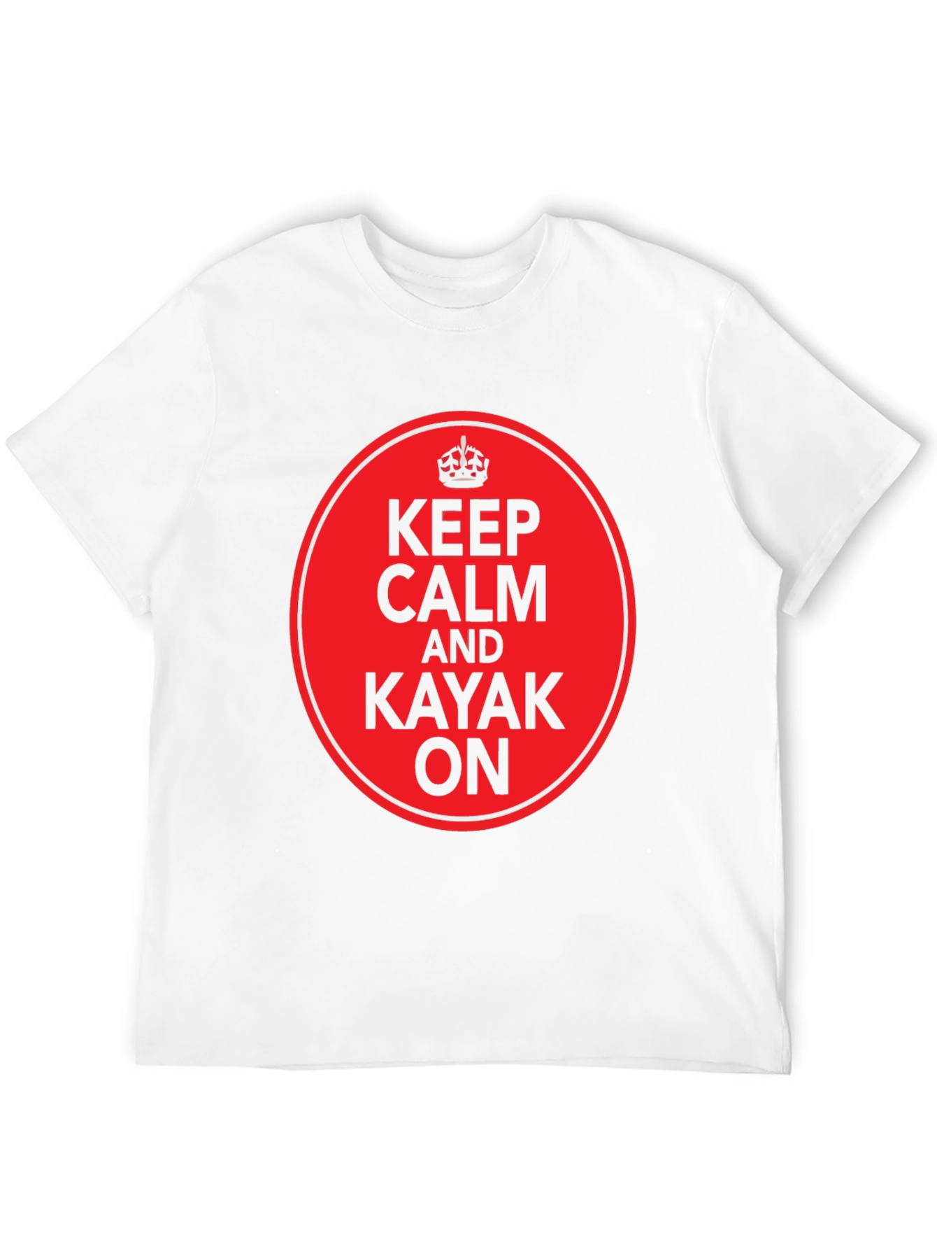 Keep Calm and Kayak On T-Shirt