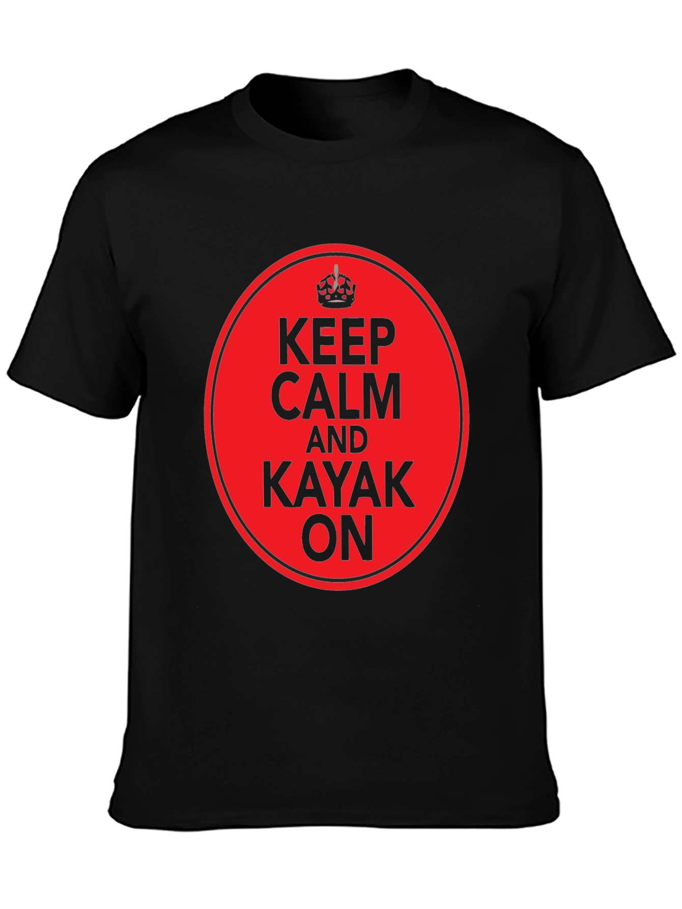 Keep Calm and Kayak On T-Shirt