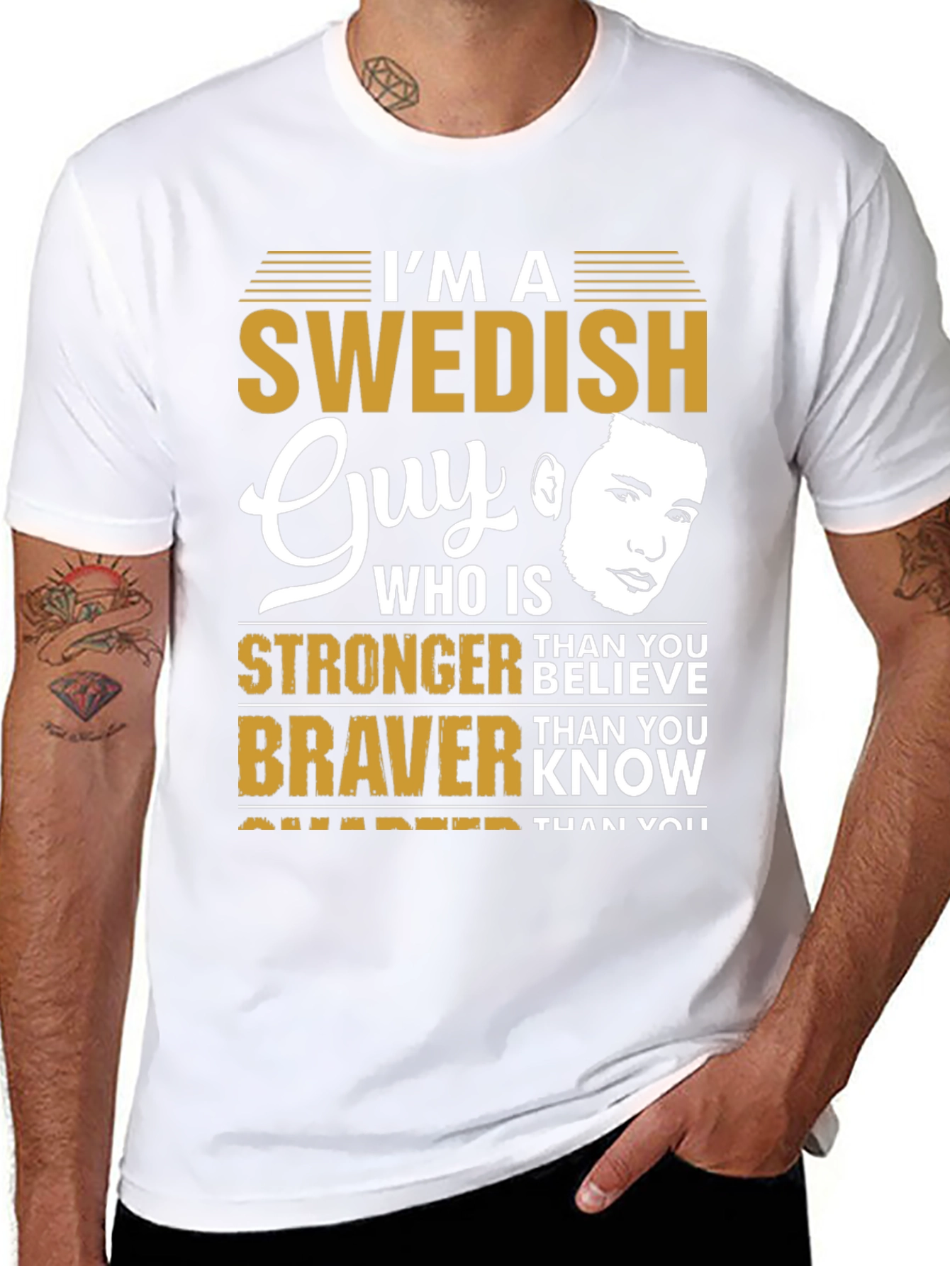 Swedish Guy T-Shirt: Stronger Braver Smarter
