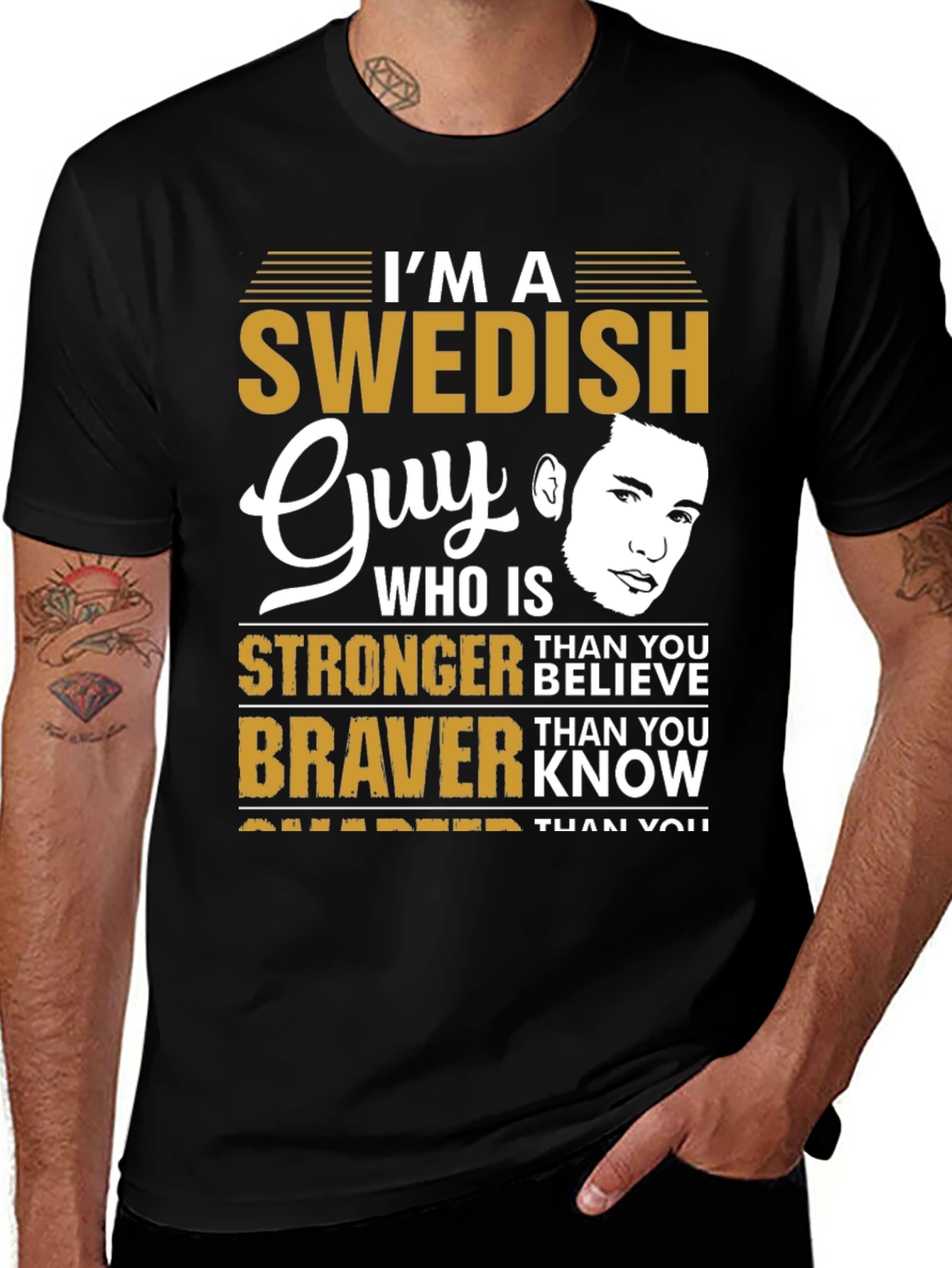 Swedish Guy T-Shirt: Stronger Braver Smarter
