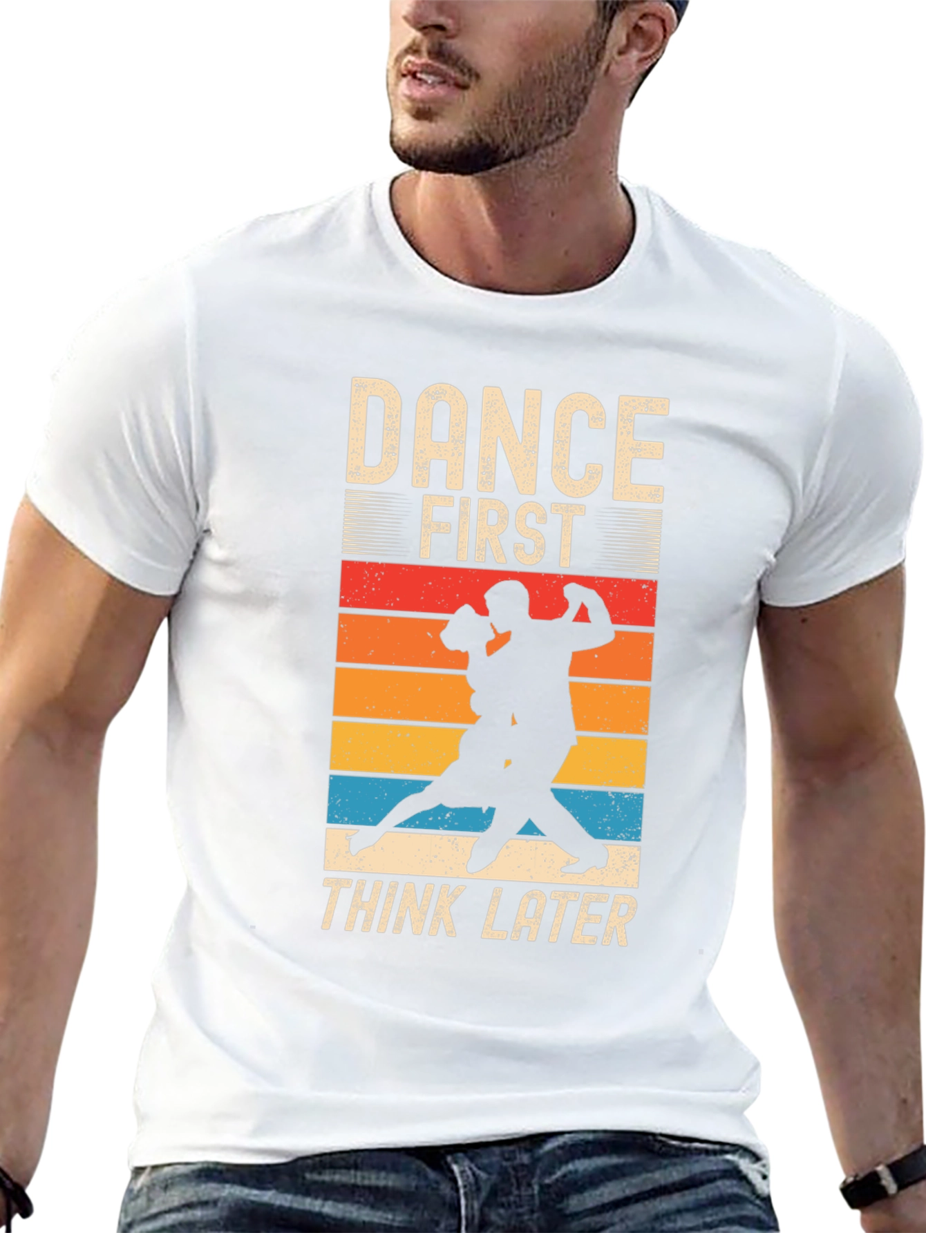 Dance First Think Later T-Shirt