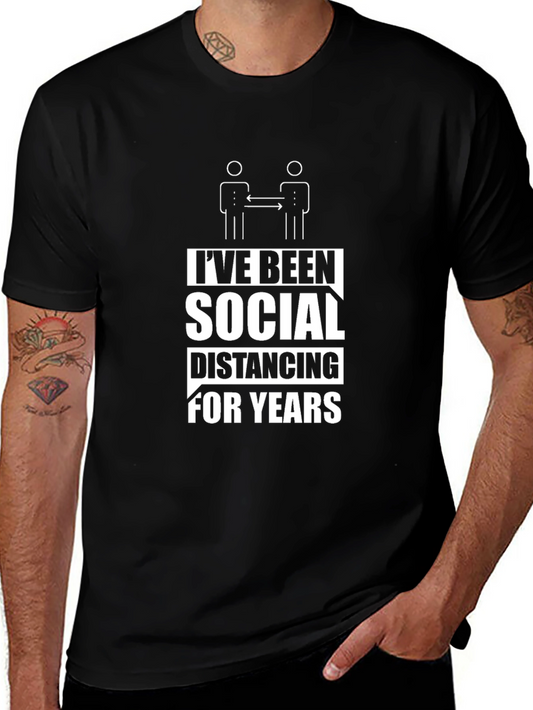 Ive Been Social Distancing T-Shirt - Black Cotton Tee