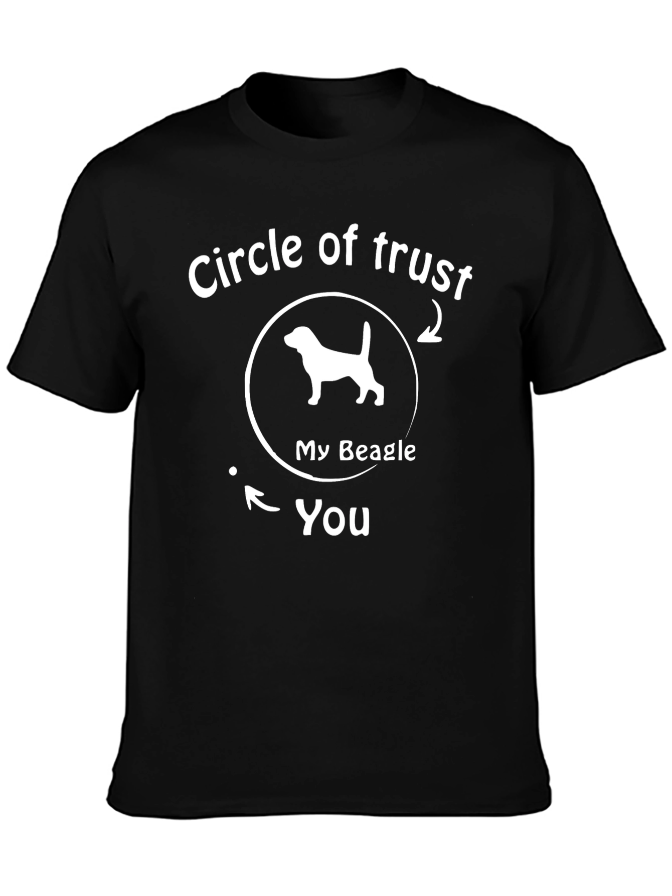 My Beagle Circle of Trust T-Shirt