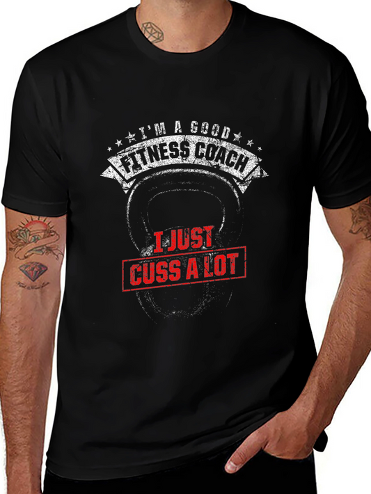 Good Fitness Coach T-Shirt - Cuss A Lot Funny Gym Tee
