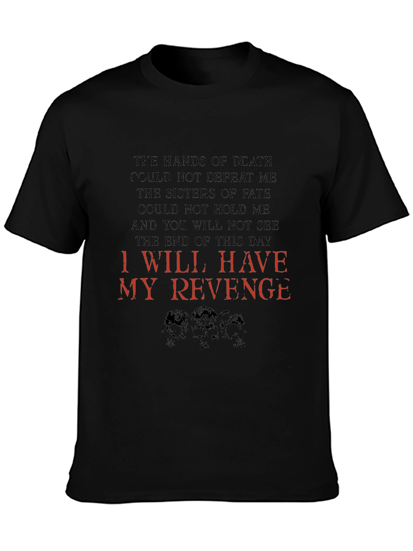 I Will Have My Revenge Graphic Tee