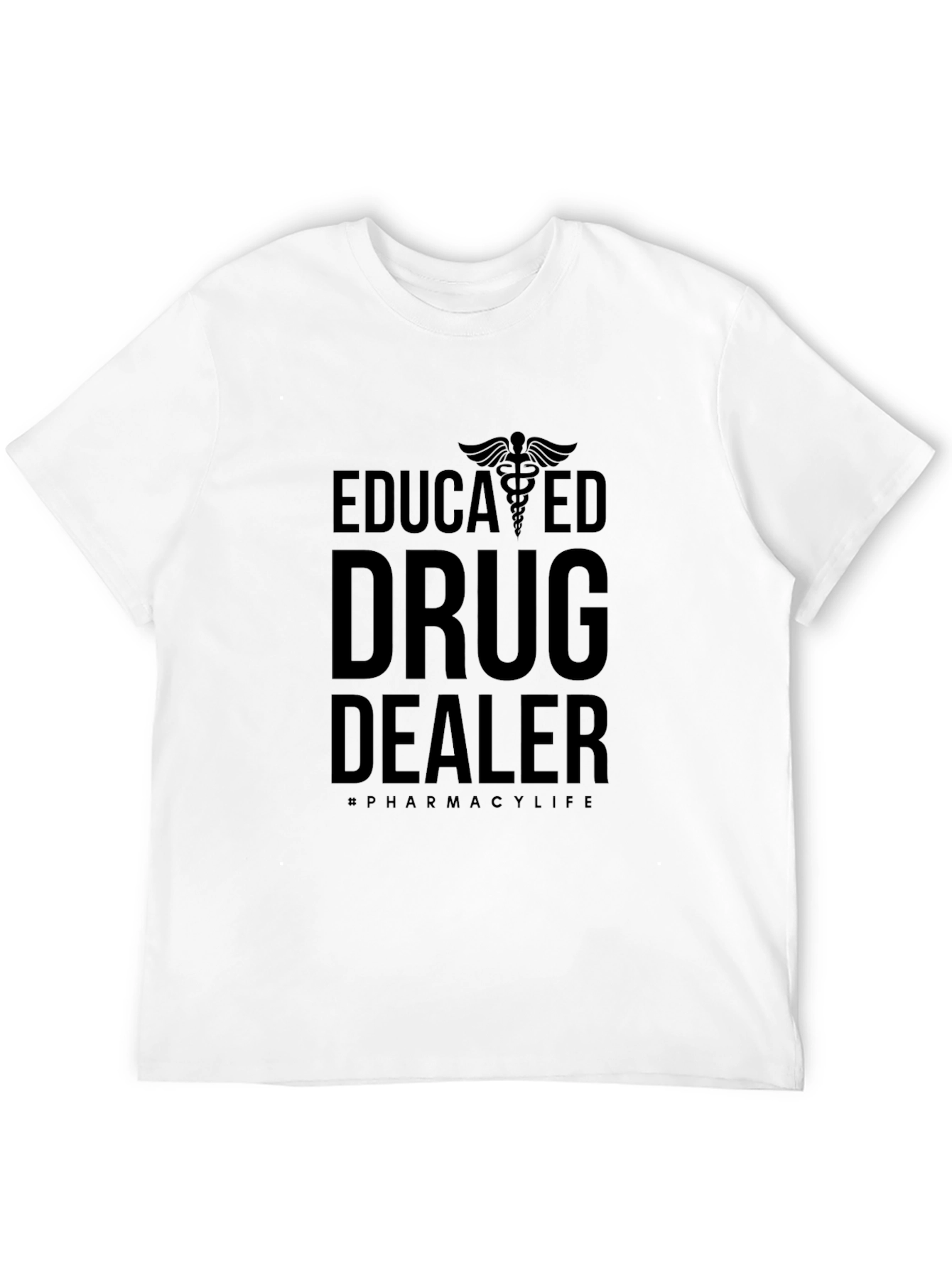 Educated Drug Dealer T-Shirt Pharmacy Life