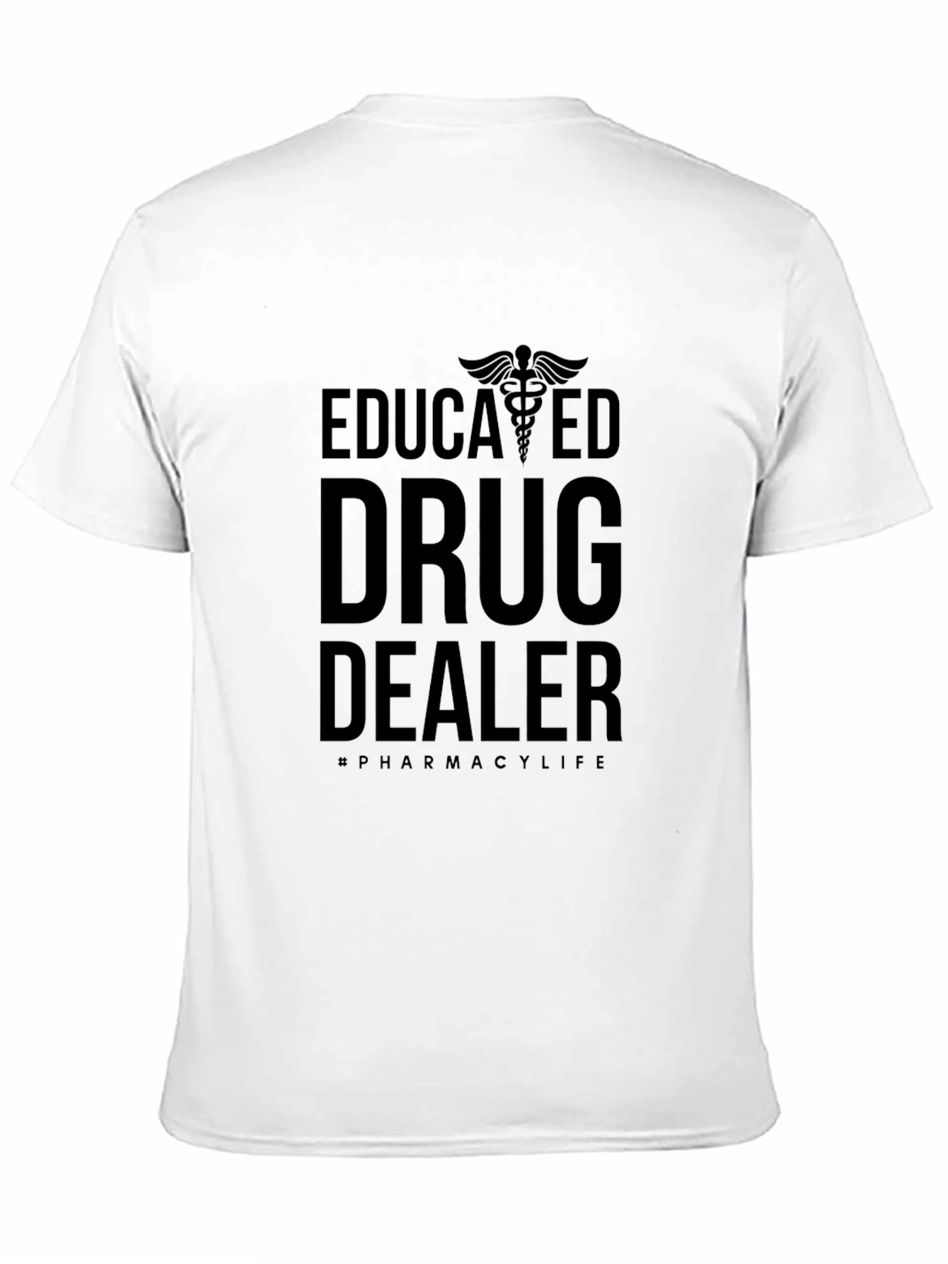 Educated Drug Dealer T-Shirt Pharmacy Life